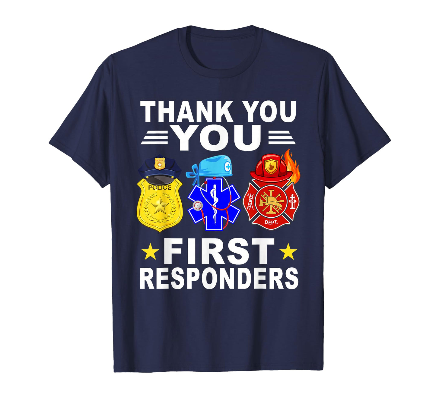 Thank You First Responders Patriotic EMT Police Firefighter T-Shirt