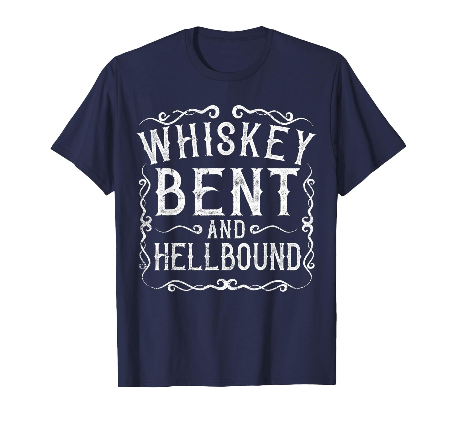 Whiskey Bent And Hellbound Shirt Country Biker Bourbon Gift T-Shirt