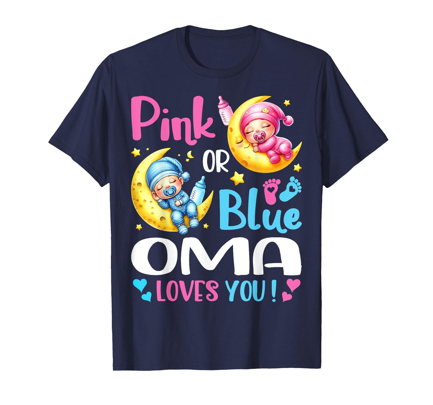 Gender Reveal Pink or Blue Oma Loves You T-Shirt