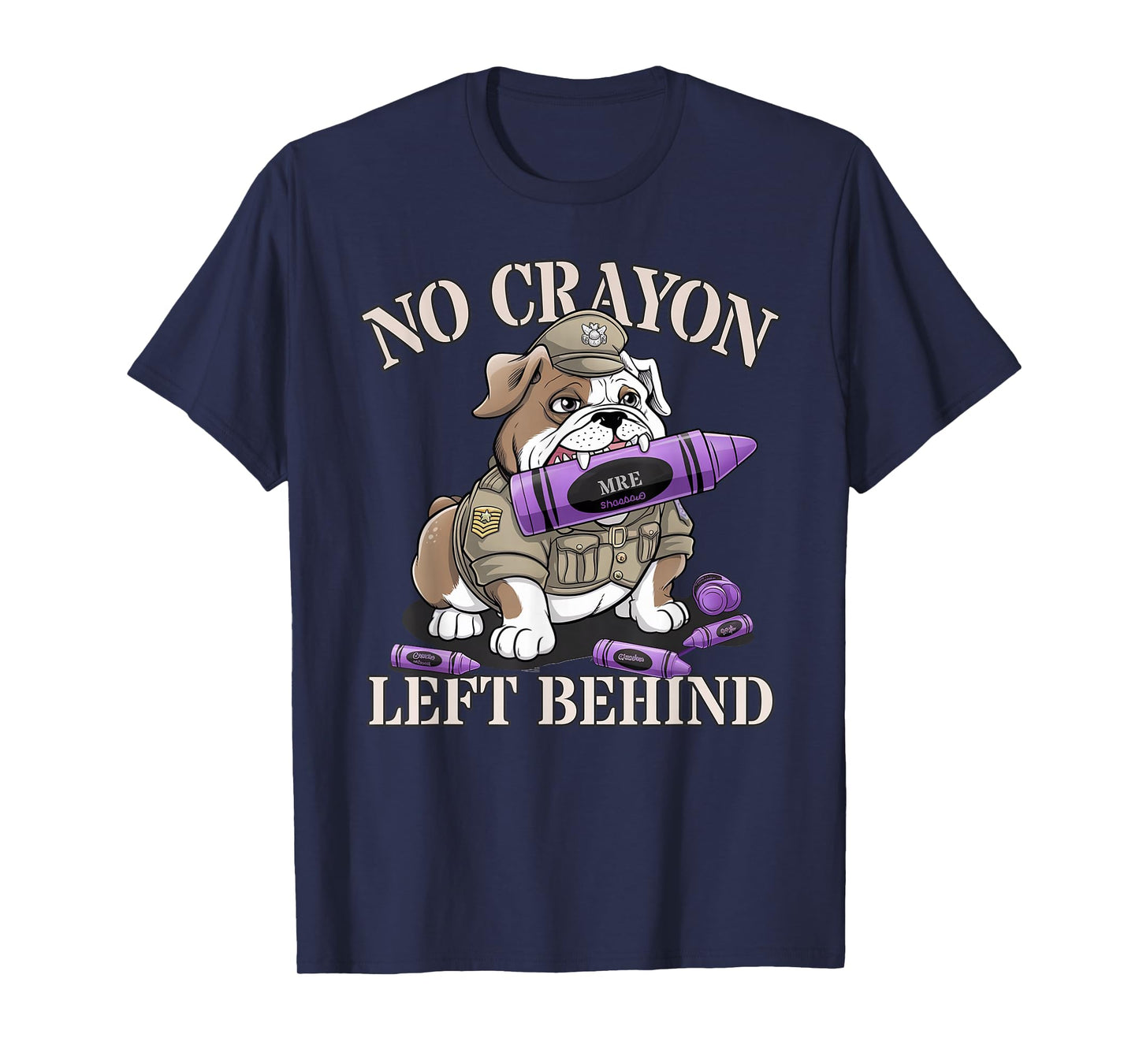Sarcastic NO CRAYON LEFT BEHIND Proud Crew Military Corps T-Shirt