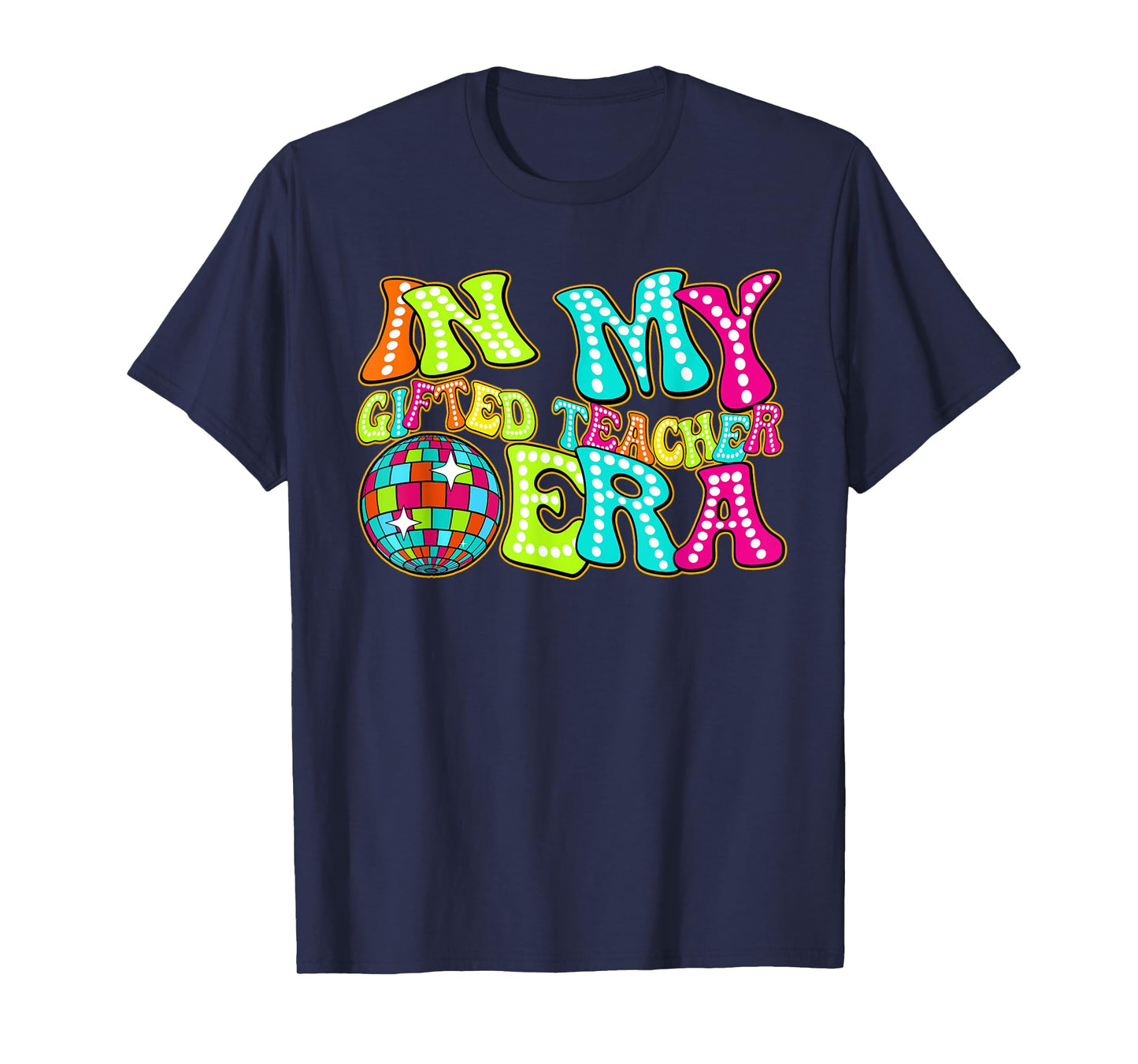 Disco Groovy In My Gifted Teacher Era T-Shirt