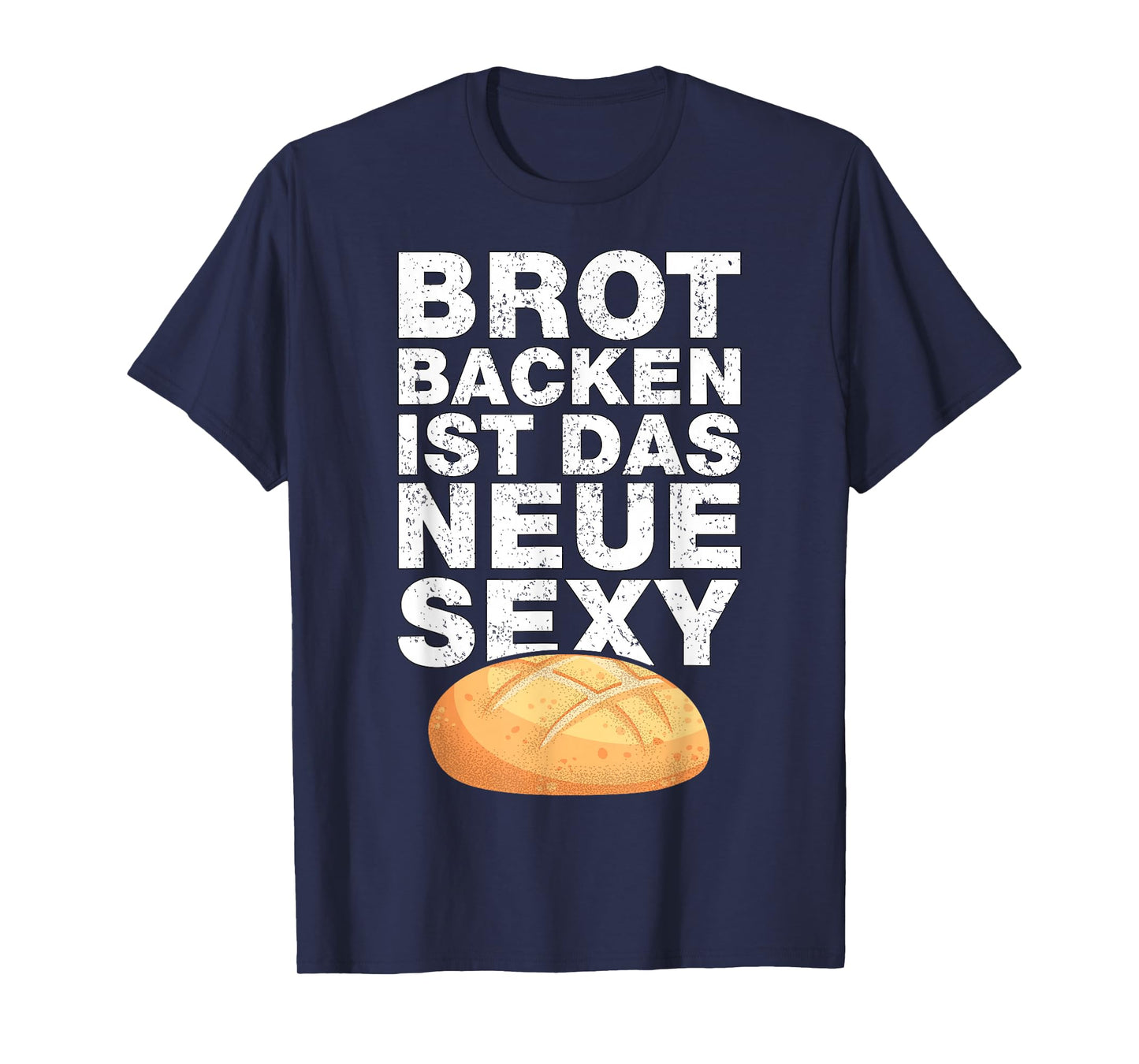 Bread Baking is The New Sexy Hobby Baker Funny Baker T-Shirt