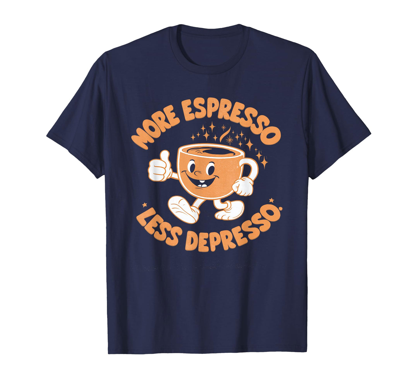 More Expresso Less Depresso Funny Vintage Coffee Adict Lover T-Shirt