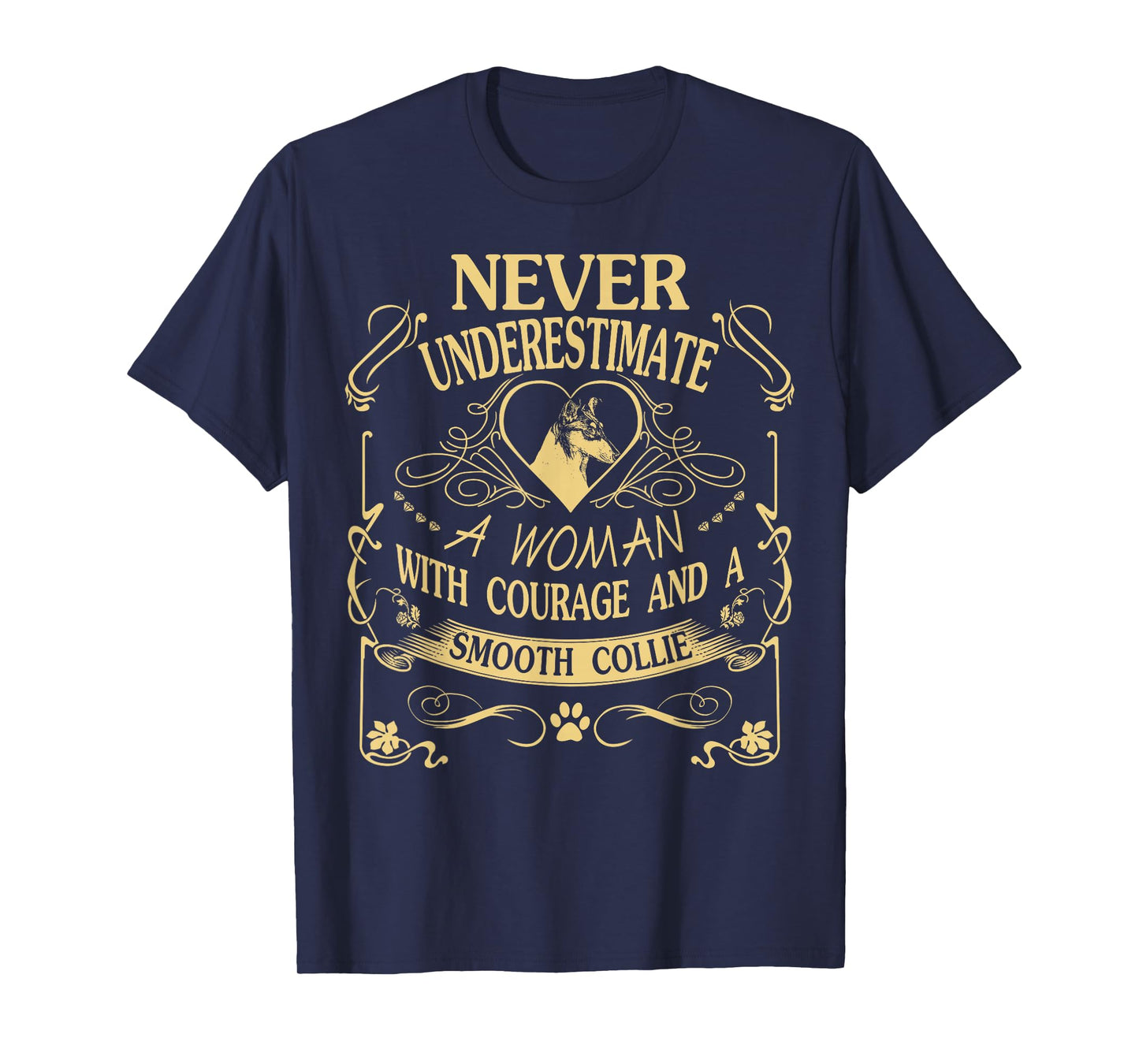 A Woman With Courage And a Smooth Collie T Shirt T-Shirt