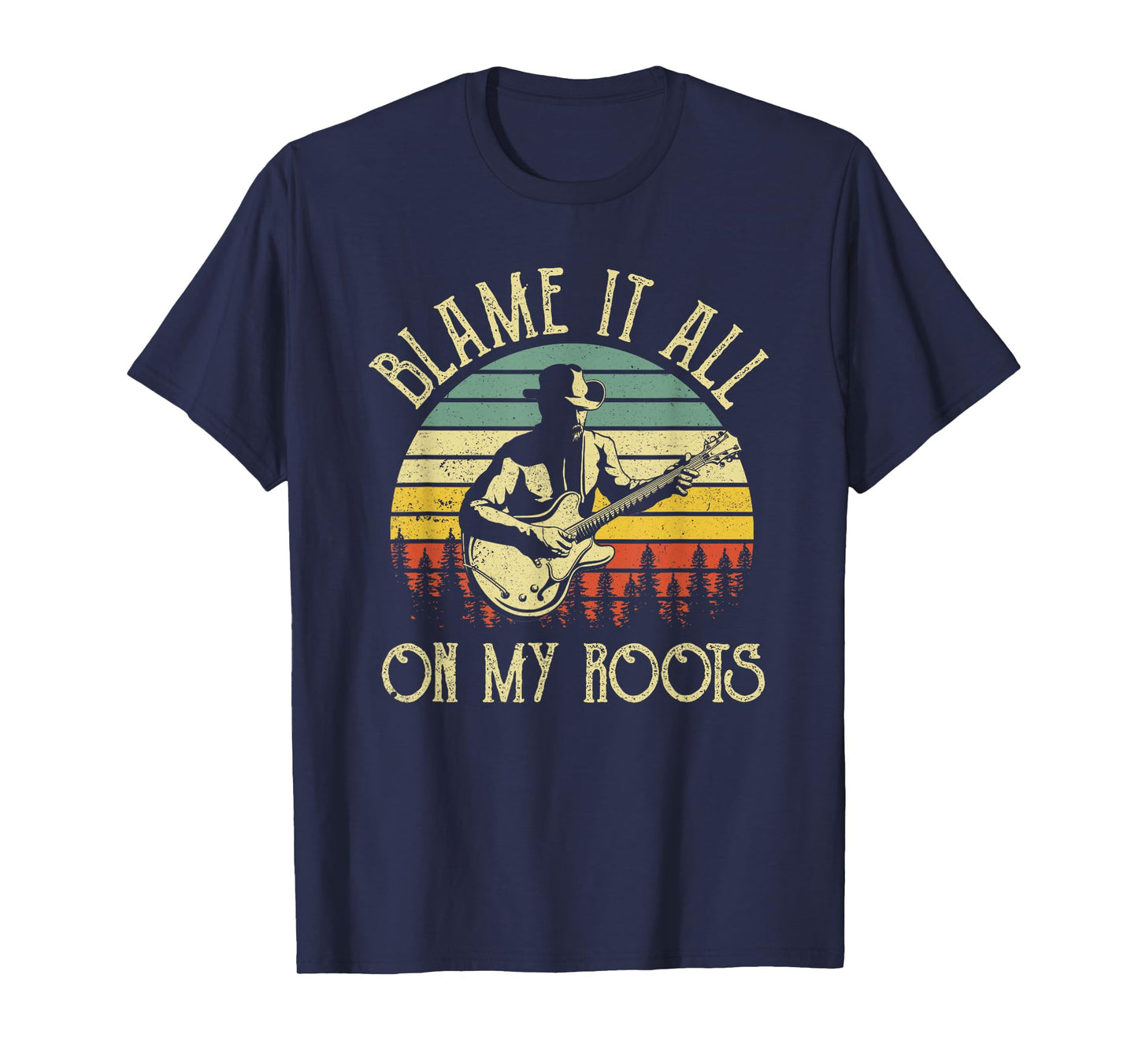 Vintage Cowboy Hat Guitar Blame It All On My Roots T-Shirt