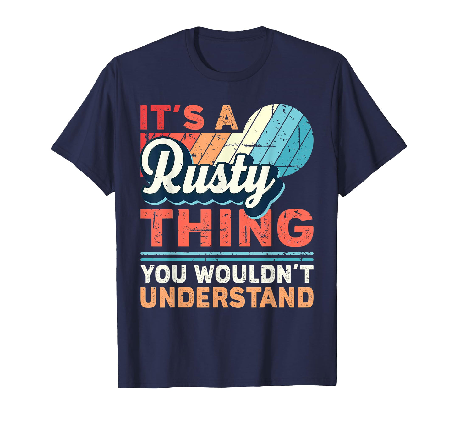 Mens Rusty Name - It's a Rusty Thing T-Shirt