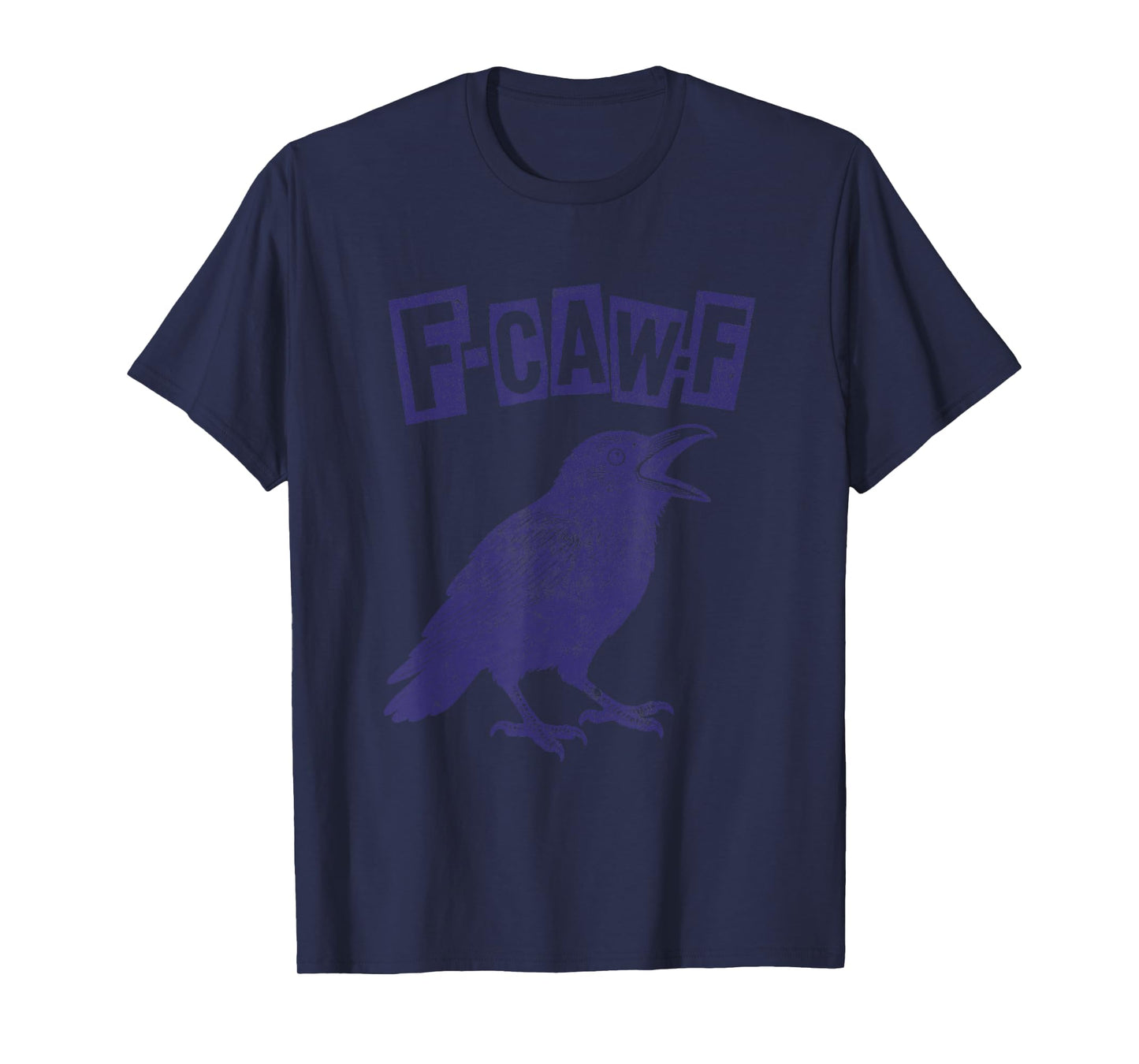 Funny F CAW F Crow T-Shirt