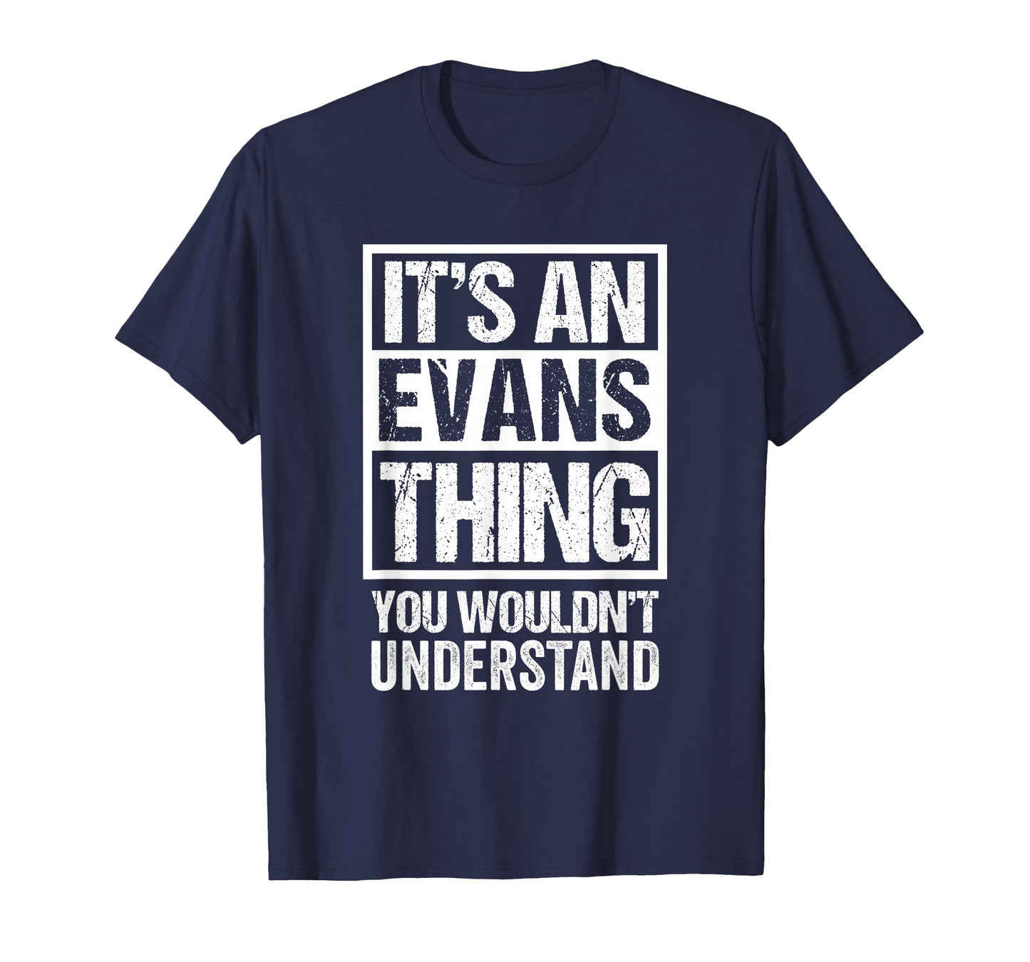It's An Evans Thing You Wouldn't Understand T-Shirt