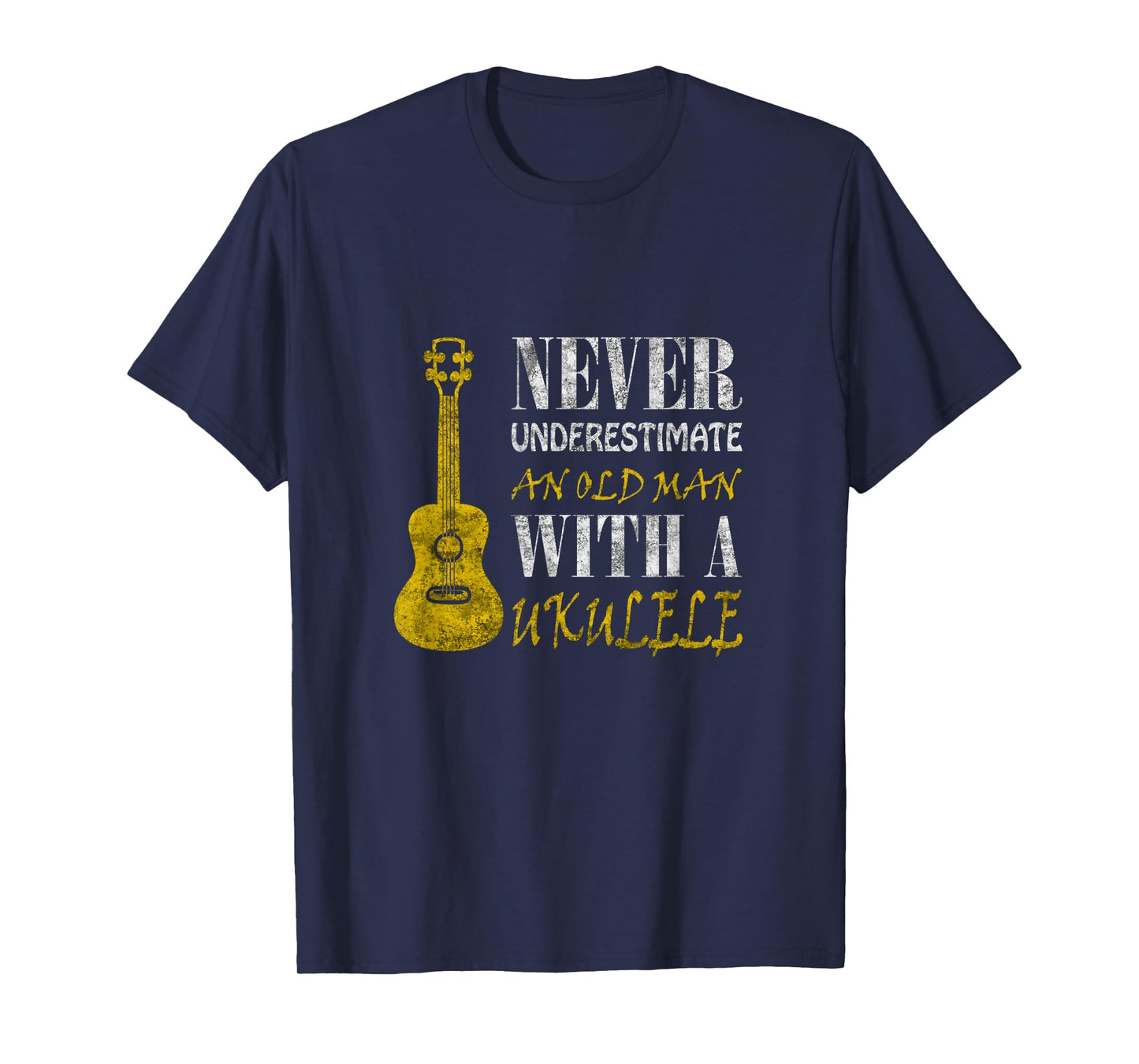 Never underestimate an old man with a ukulele T-Shirt