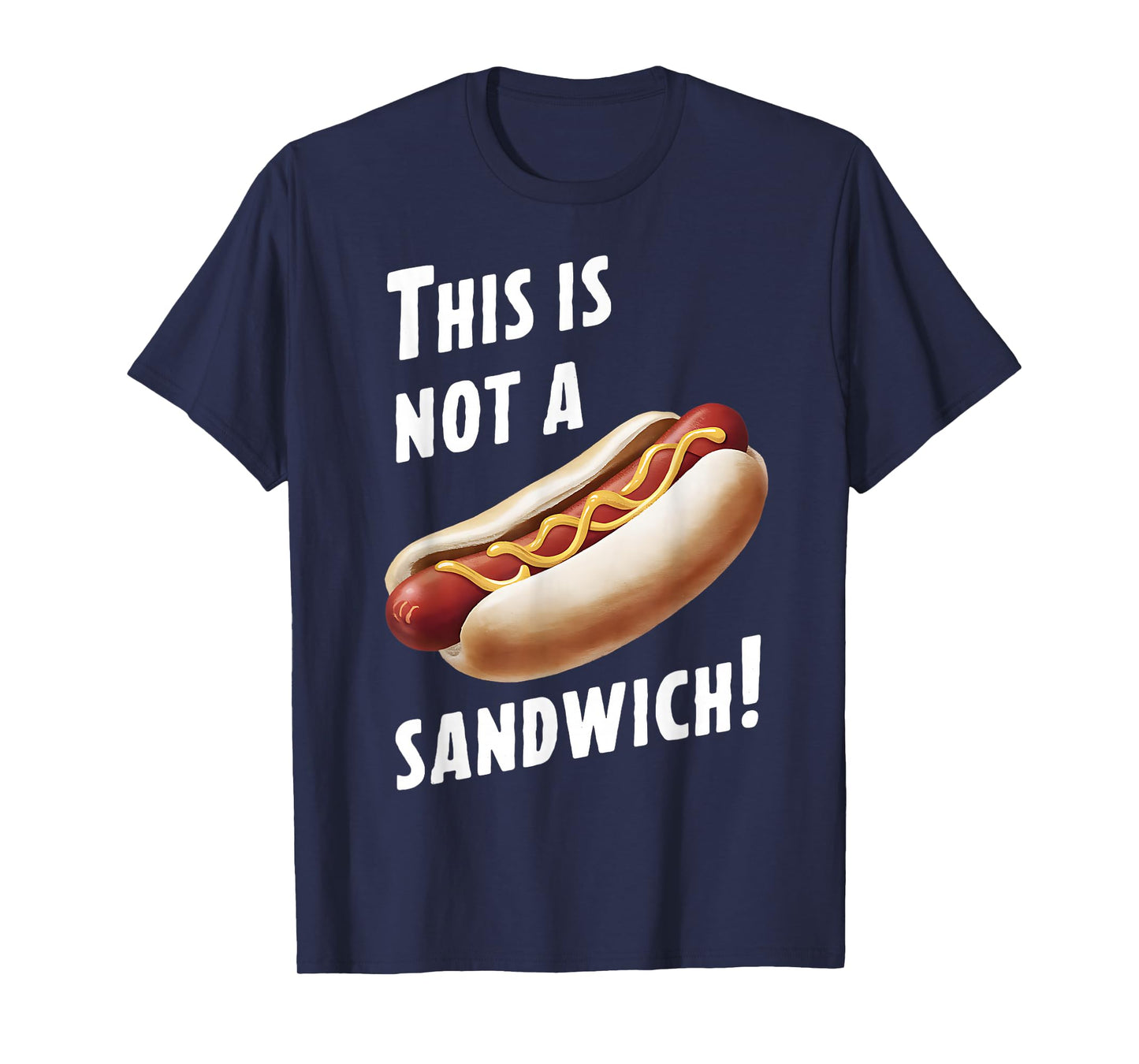 This Is Not a Sandwich Funny Hotdog Funny Saying T-Shirt