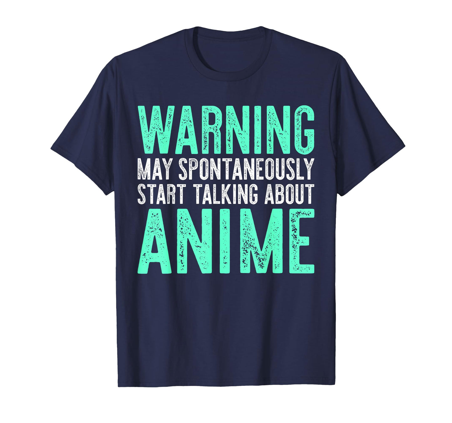 Warning May Spontaneously Start Talking About Anime T-shirt T-Shirt