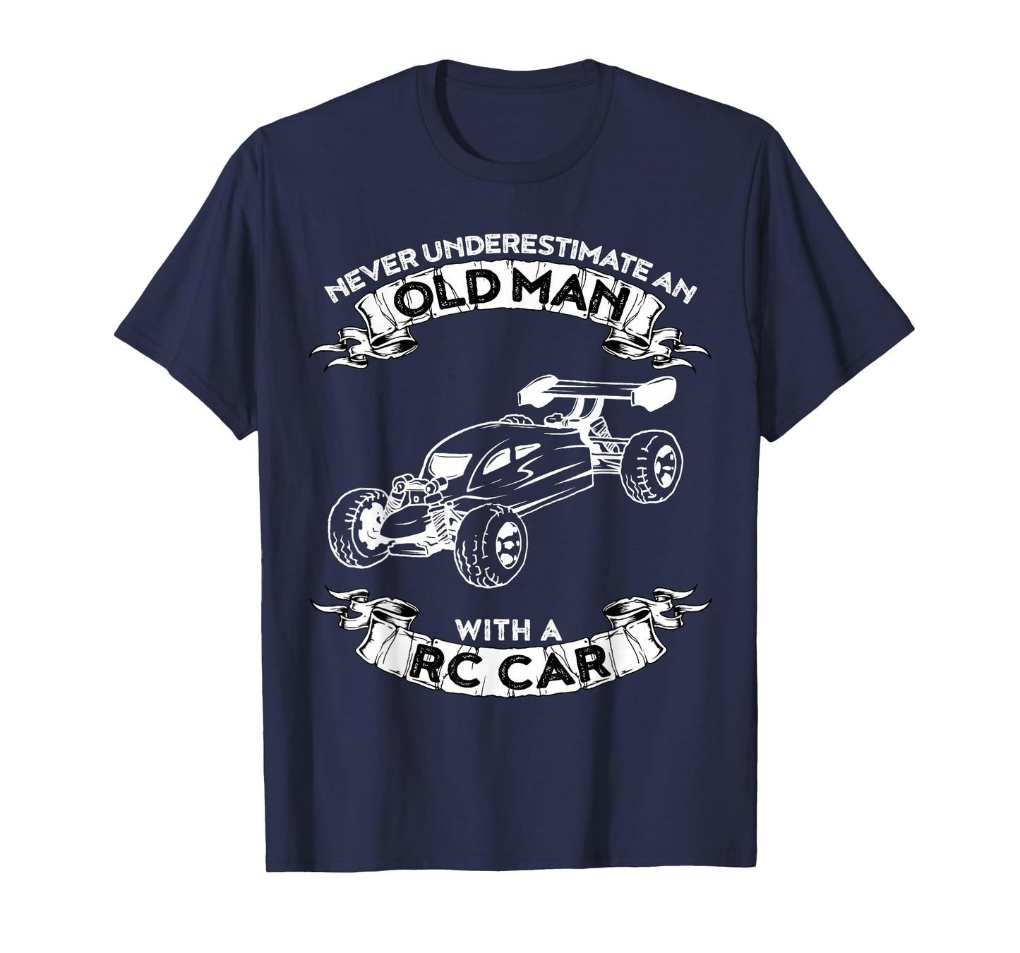 Never Underestimate an Old Man with a RC car T-Shirt