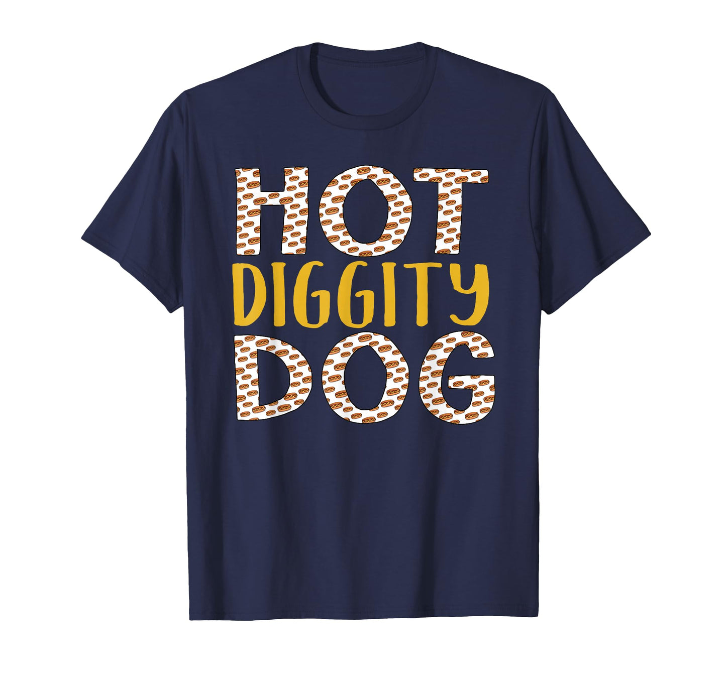 Hot Diggity Dog Fun Graphic T-Shirts for Hot Dog Fans T-Shirt