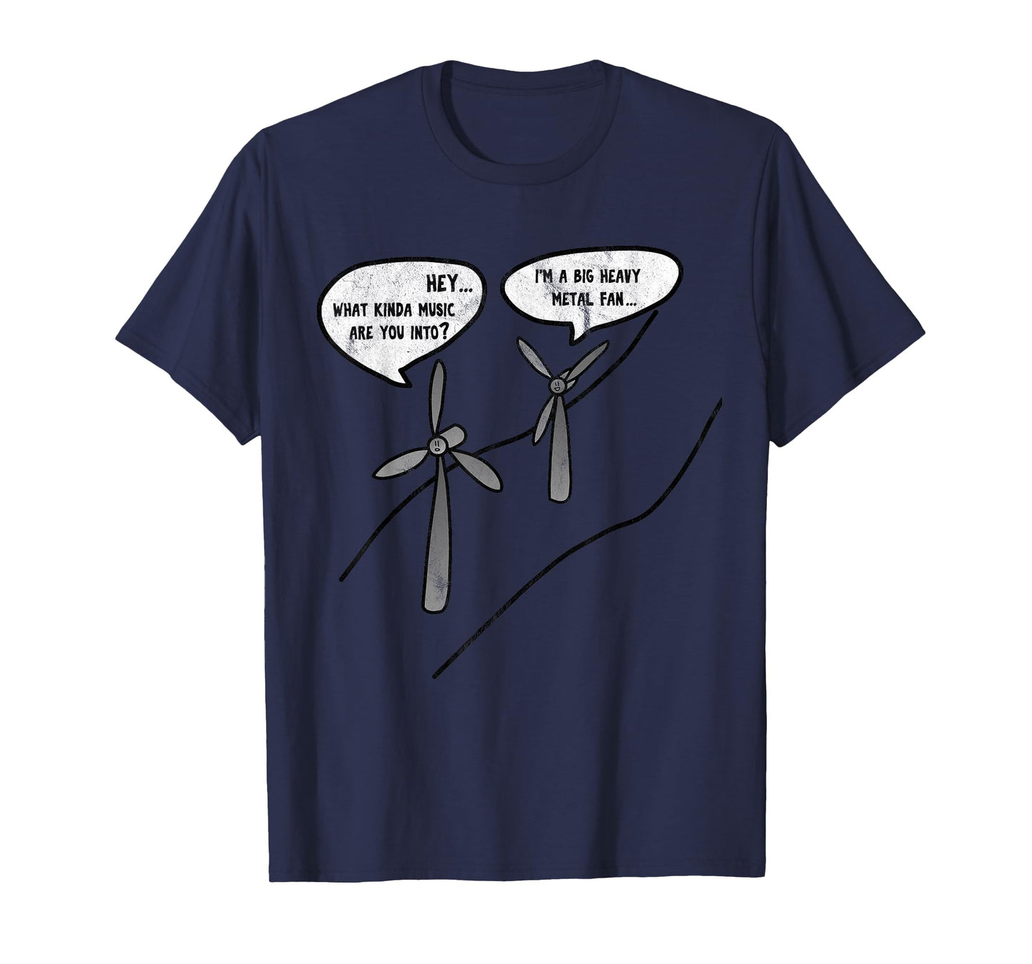 Big Heavy Metal Fan - Wind Turbine Funny (Pun) T-Shirt T-Shirt