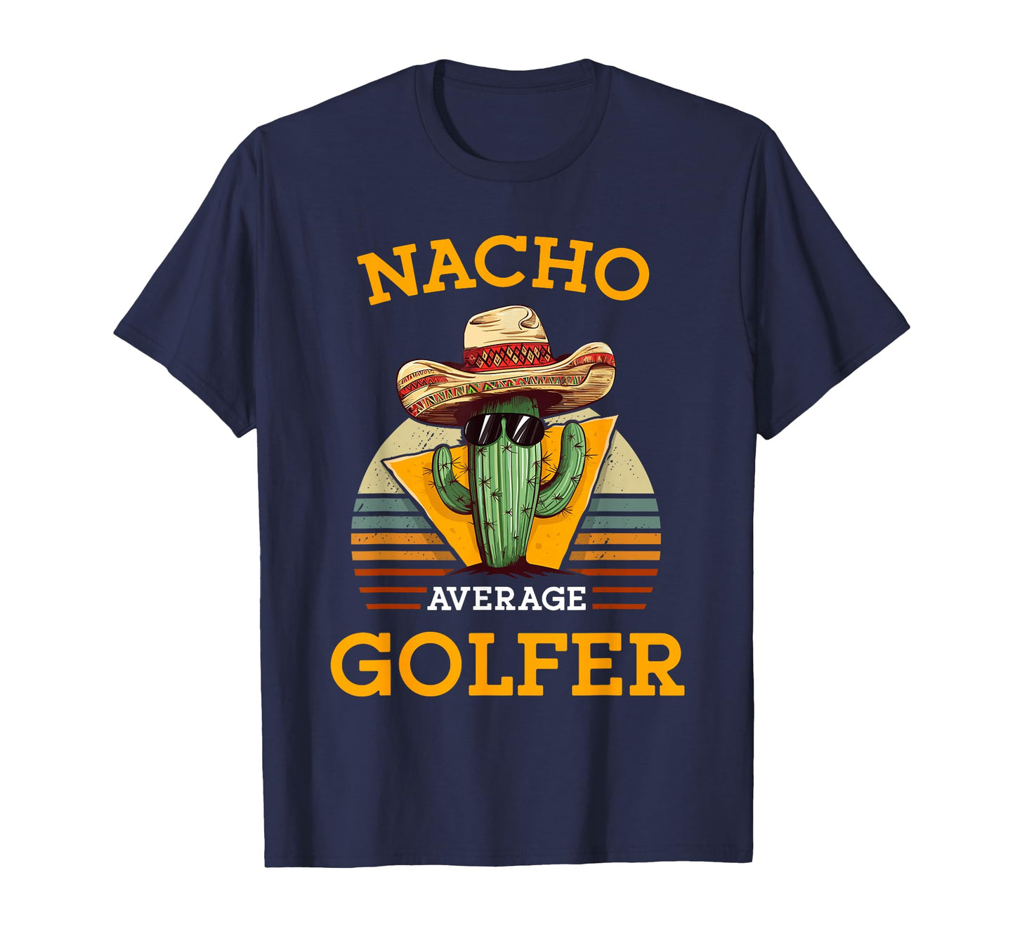 Nacho Average Golfer Funny Mexican Golf Player Cinco De Mayo T-Shirt
