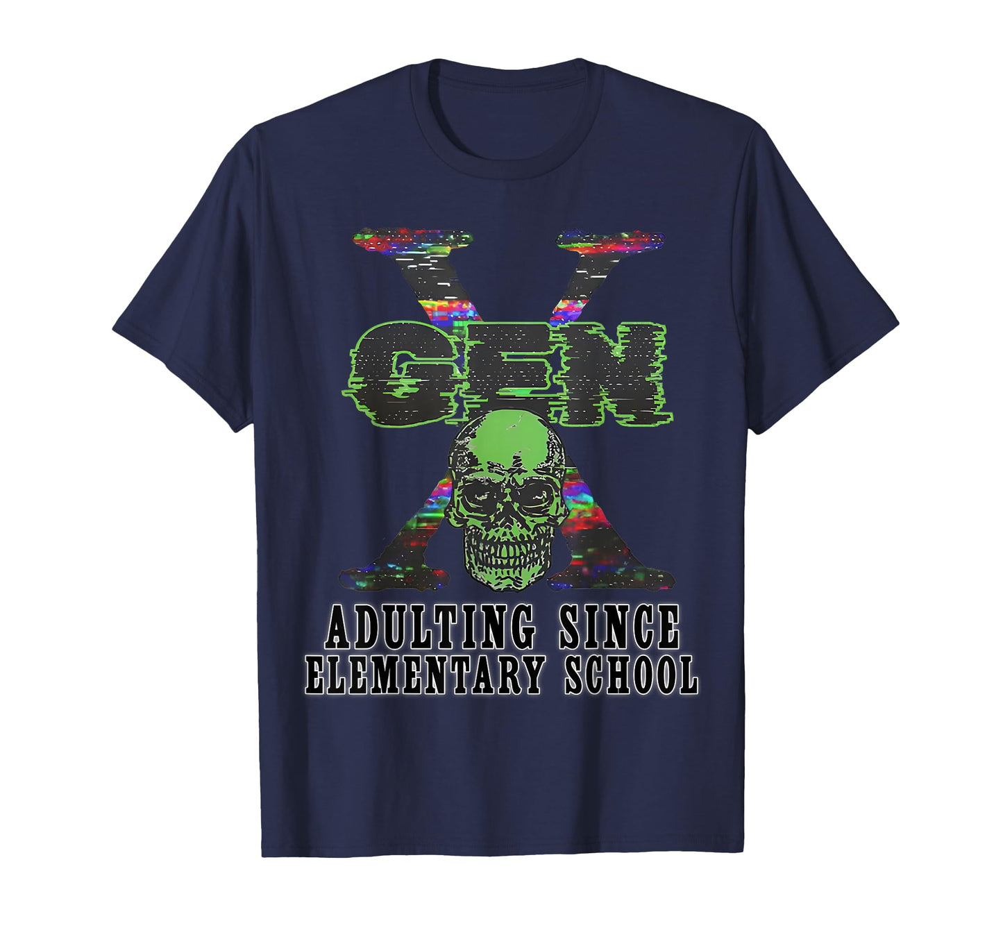 Gen X Adulting Since Elementary School Funny Skull Vintage T-Shirt