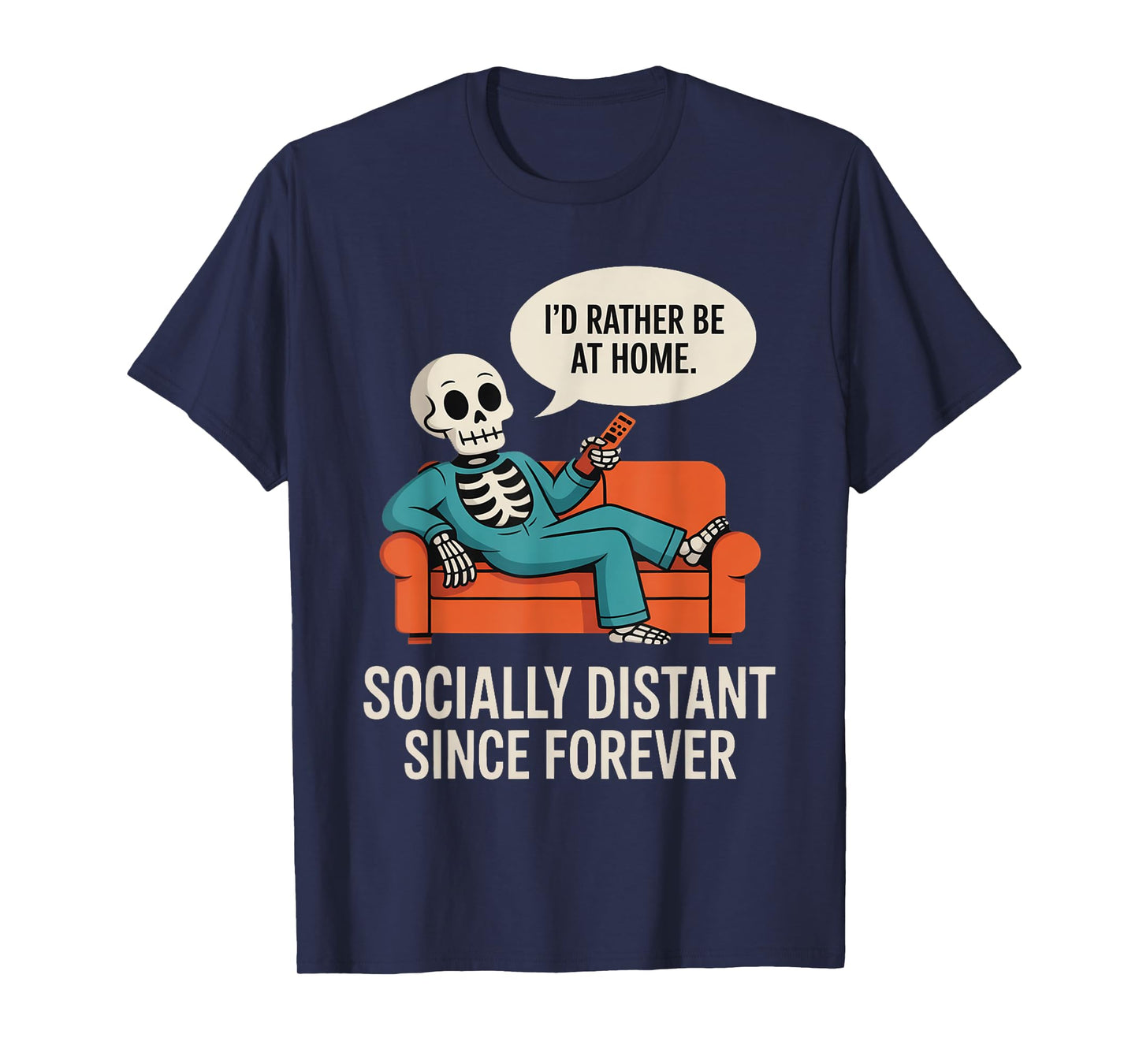 Rather Be Home Funny Sarcastic Skeleton Halloween T-Shirt