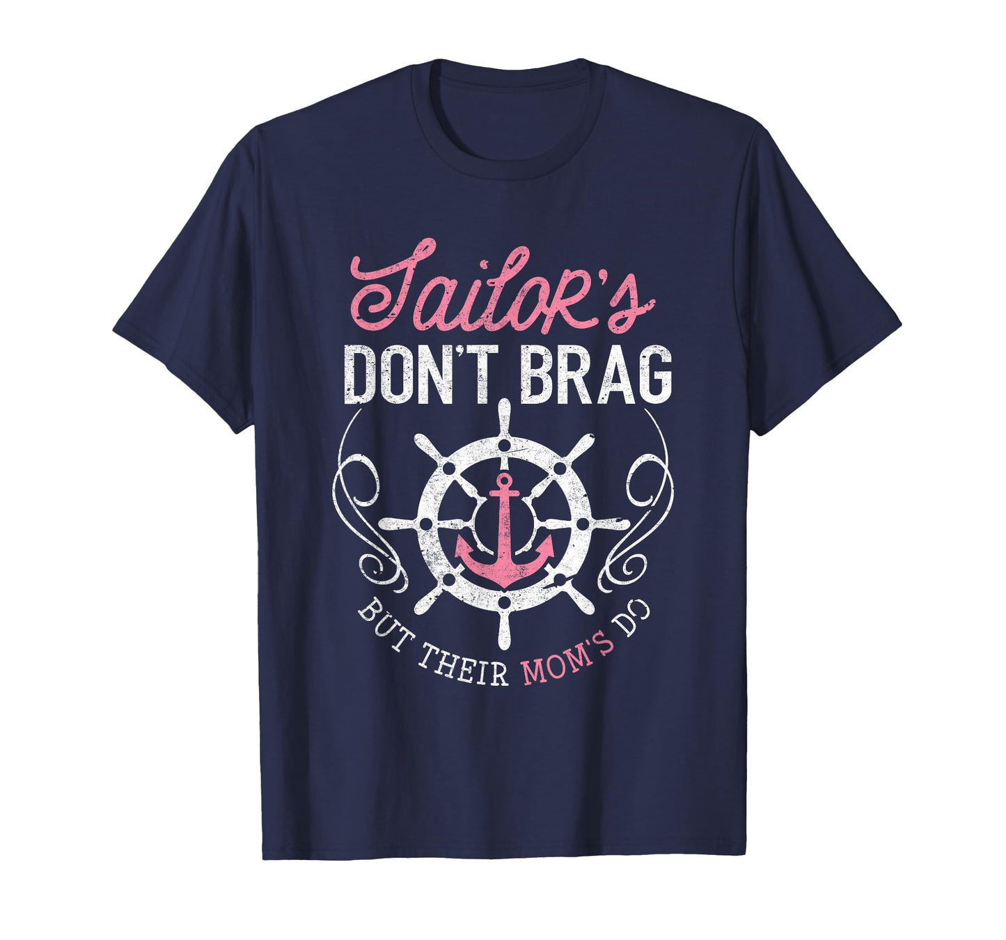Proud Sailor Mom Shirt Don't Brag But Their Moms Do Funny T-Shirt