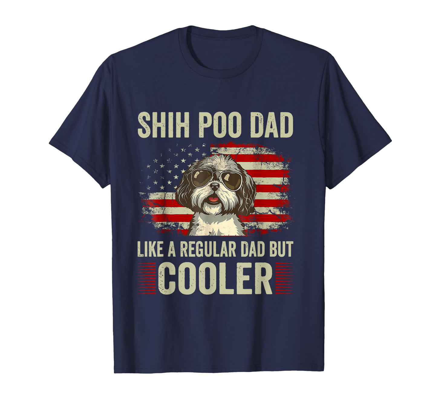 Funny American Flag Vintage Style Shih Poo Lovers Father’s Day Shih Poo Dad Like A Regular But Cooler Mens T-Shirt, Black