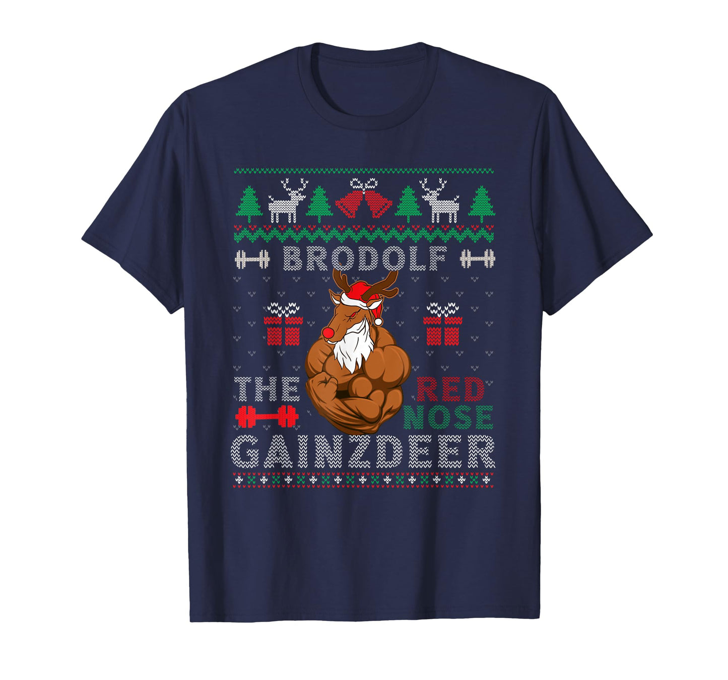 Brodolf The Red Nose Gainzdeer Reindeer Ugly Xmas Sweater T-Shirt