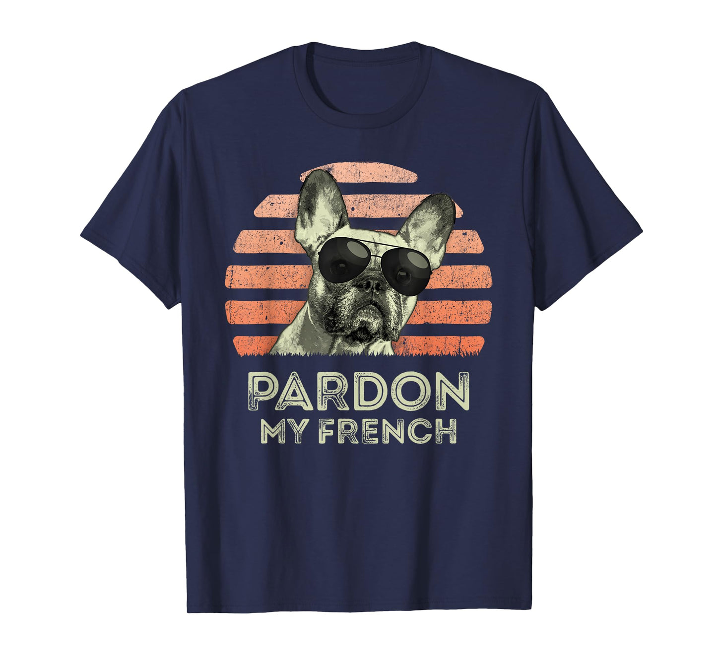 Pardon My French - Retro Funny Frenchie | French Bulldog T-Shirt