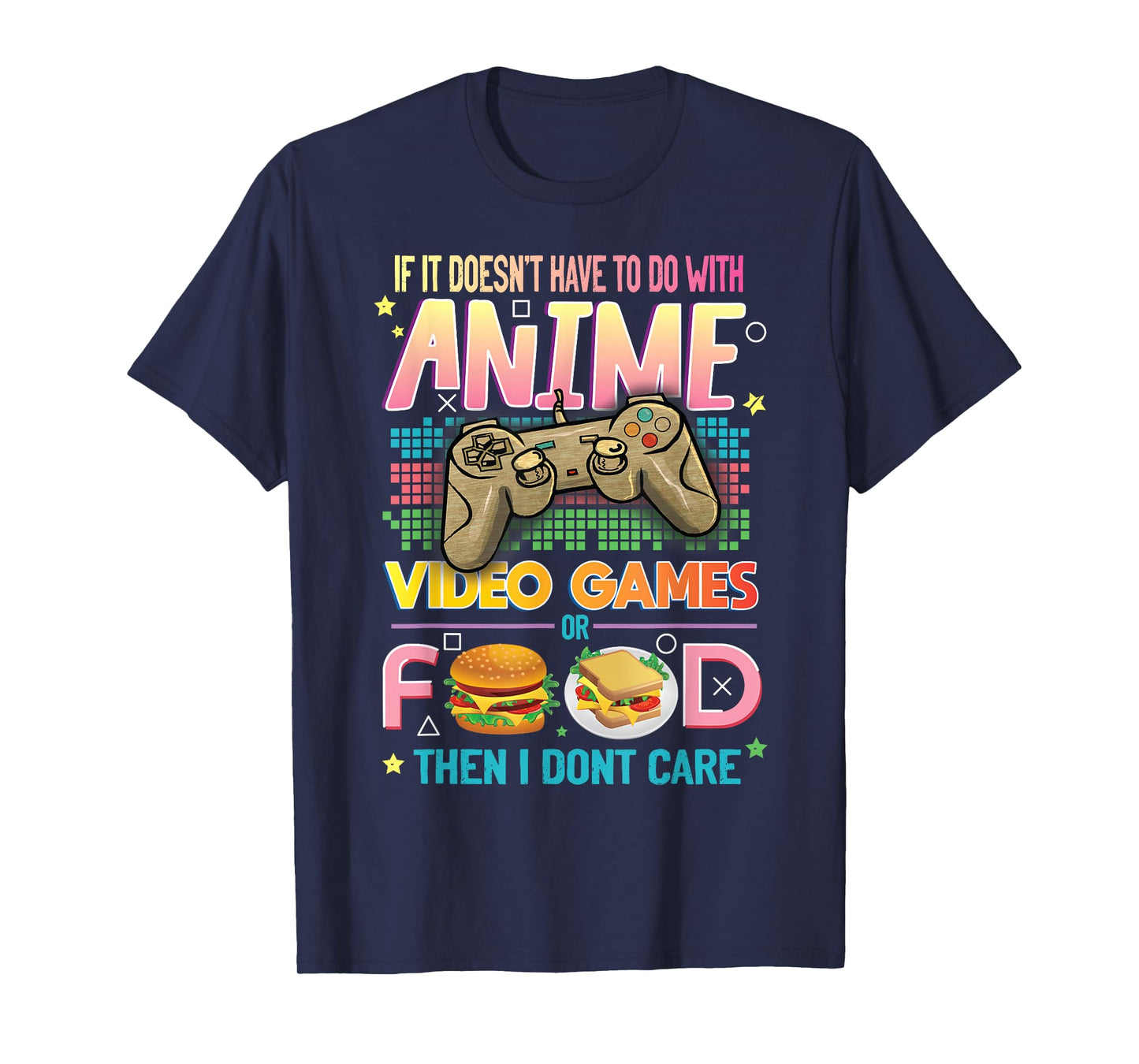 Funny Anime Video Games Food Japanese Hobby Quote Gag Lover T-Shirt