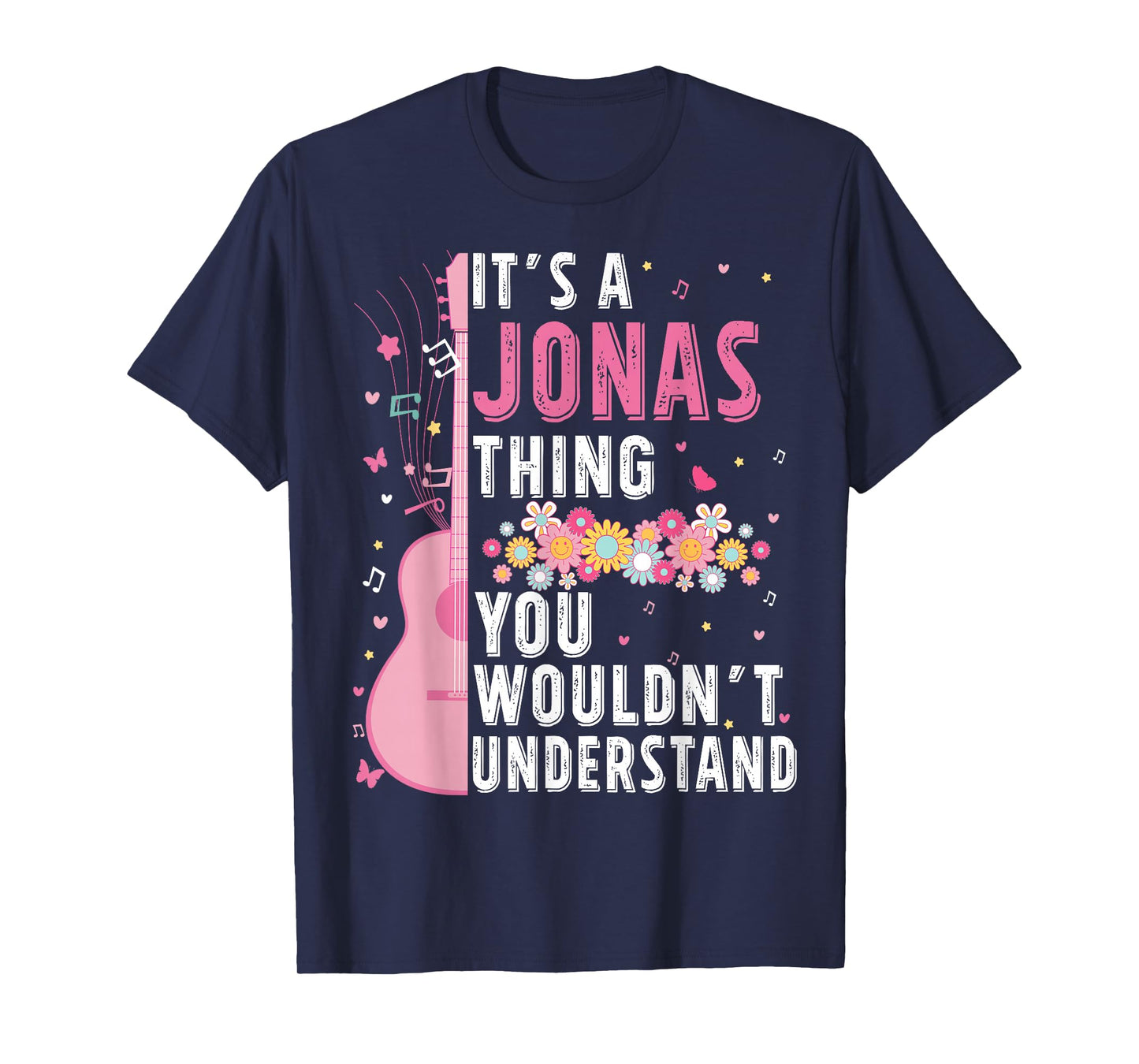 It's A Jonas Thing You Wouldn't Understand Jonas First Name T-Shirt