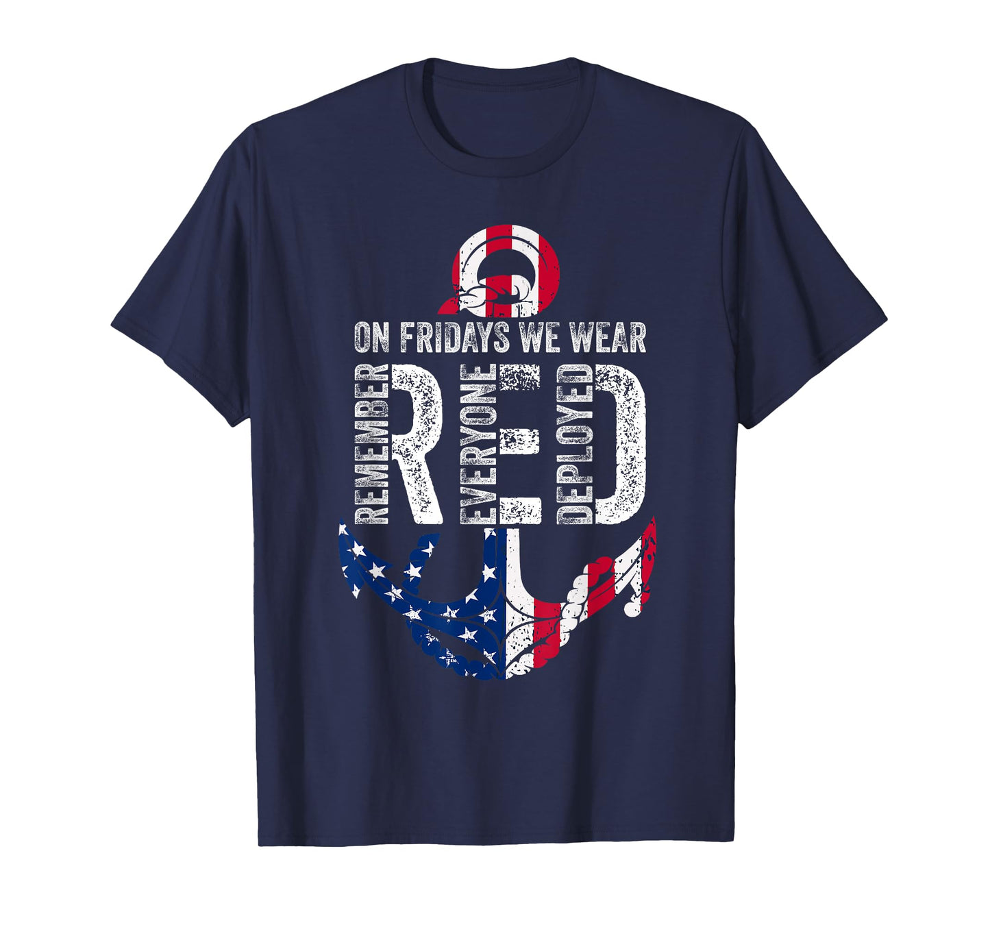 On Fridays We Wear Red Remember Everyone Deployed Navy T-Shirt