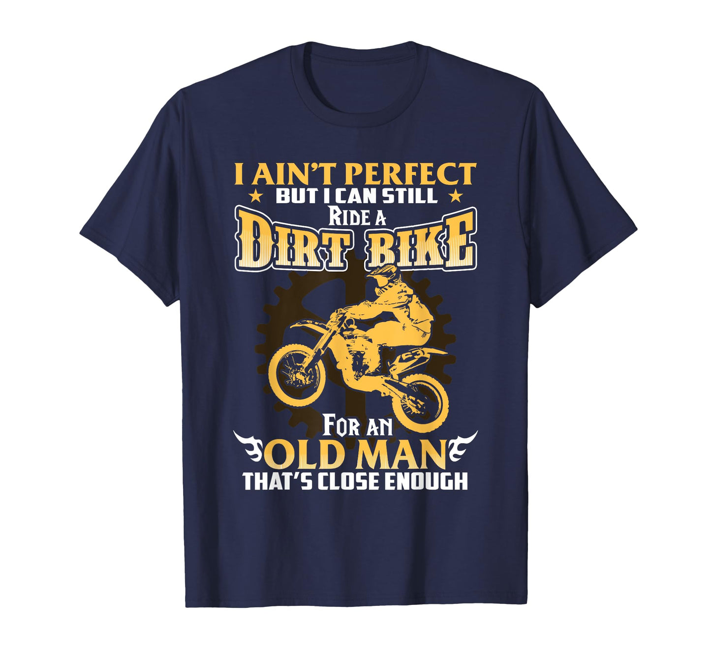 Old Man Can Still Ride Dirt Bike T-shirt T-Shirt