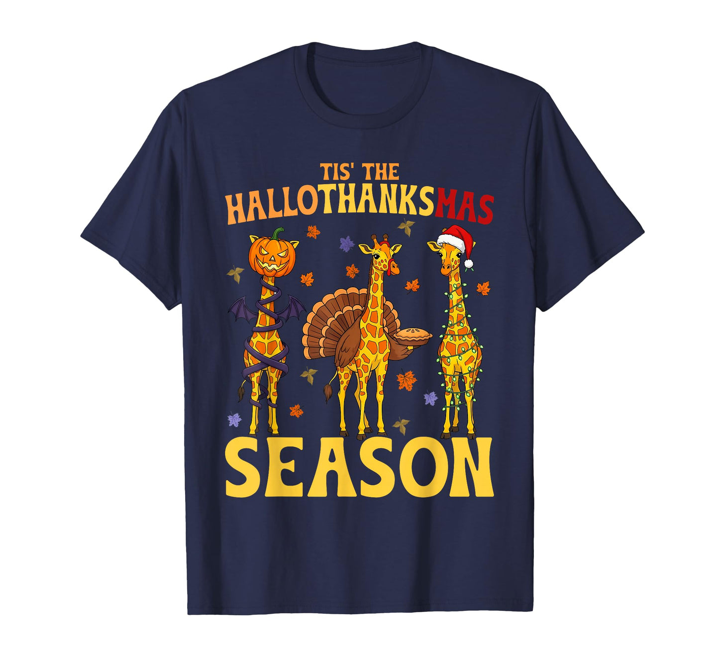Giraffe Christmas Halloween Tis' The Hallothanksmas Season T-Shirt