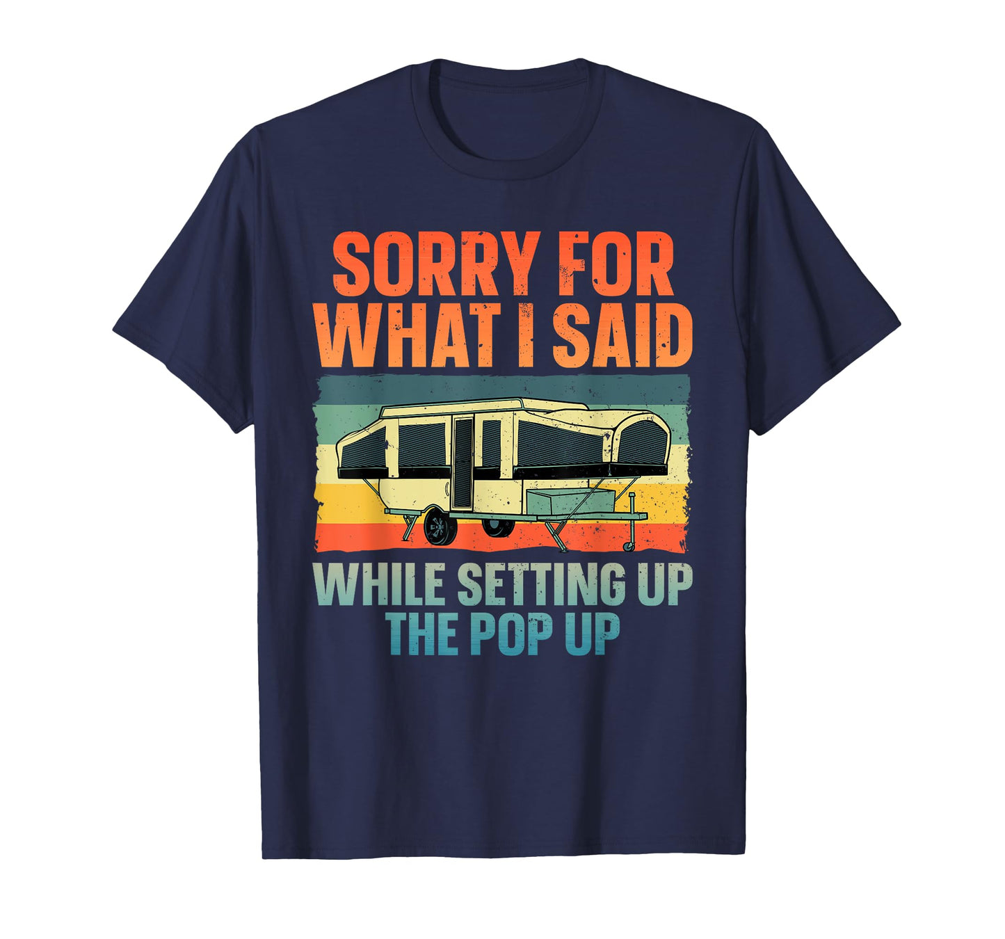 Funny Pop Up Camper Art For Men Women Pop Up Camping Lovers T-Shirt
