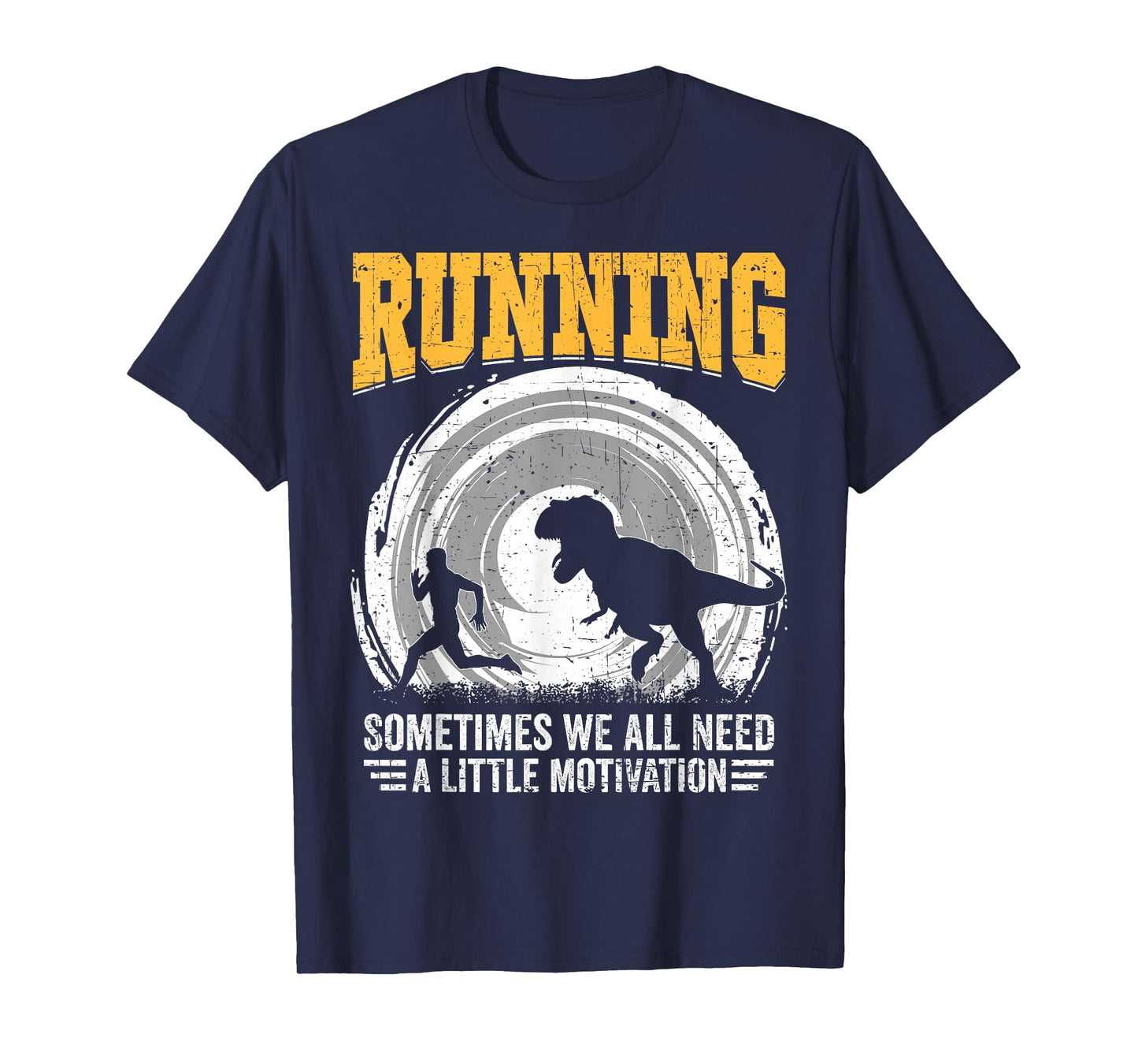 Running Sometimes We All Need A Little Motivation T-Shirt