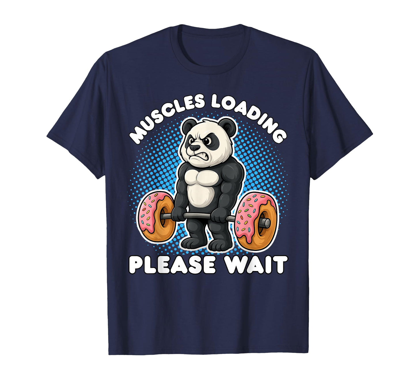 Muscles Loading Panda Weightlifting Donut Gym Boys Men Women T-Shirt