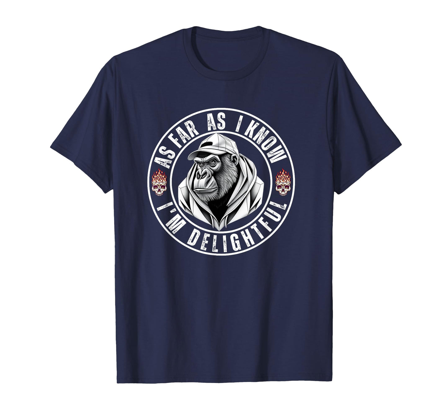 As Far As I Know I'm Delightful Funny Monkey T-Shirt