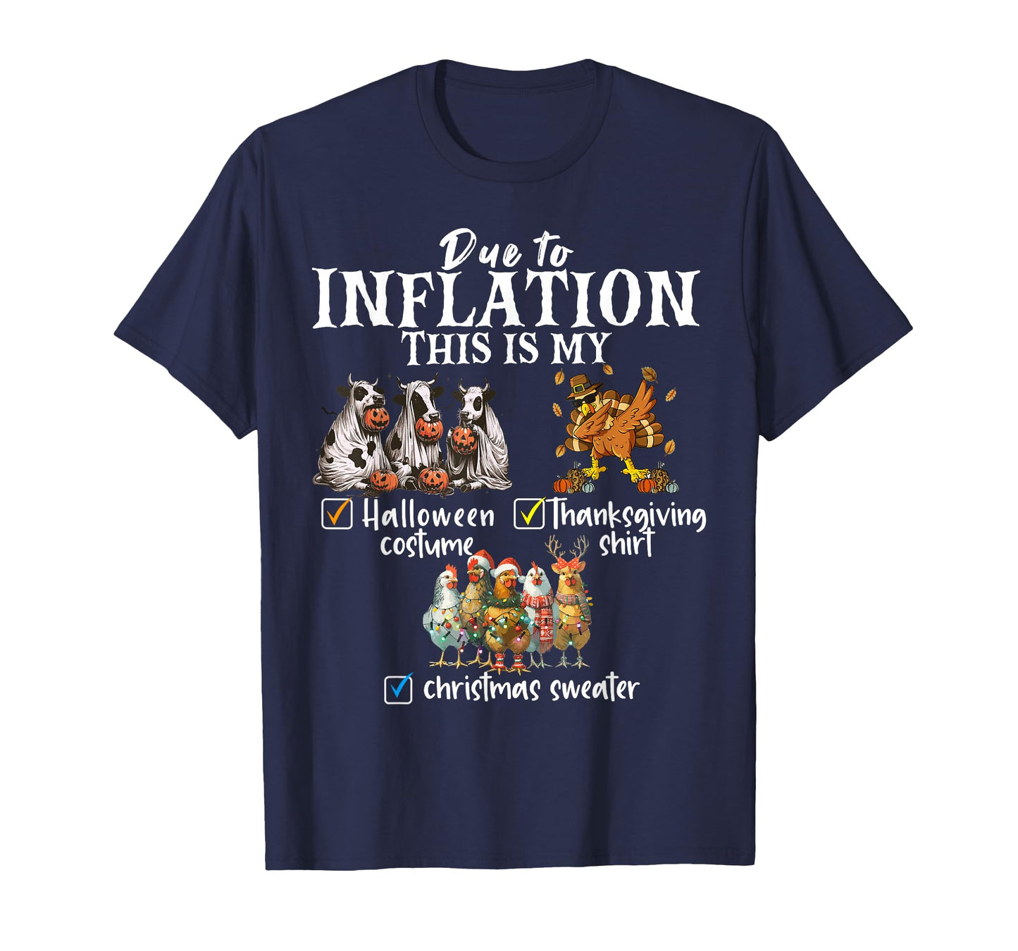 Due To Inflation This Is My Halloween Thanksgiving Xmas T-Shirt