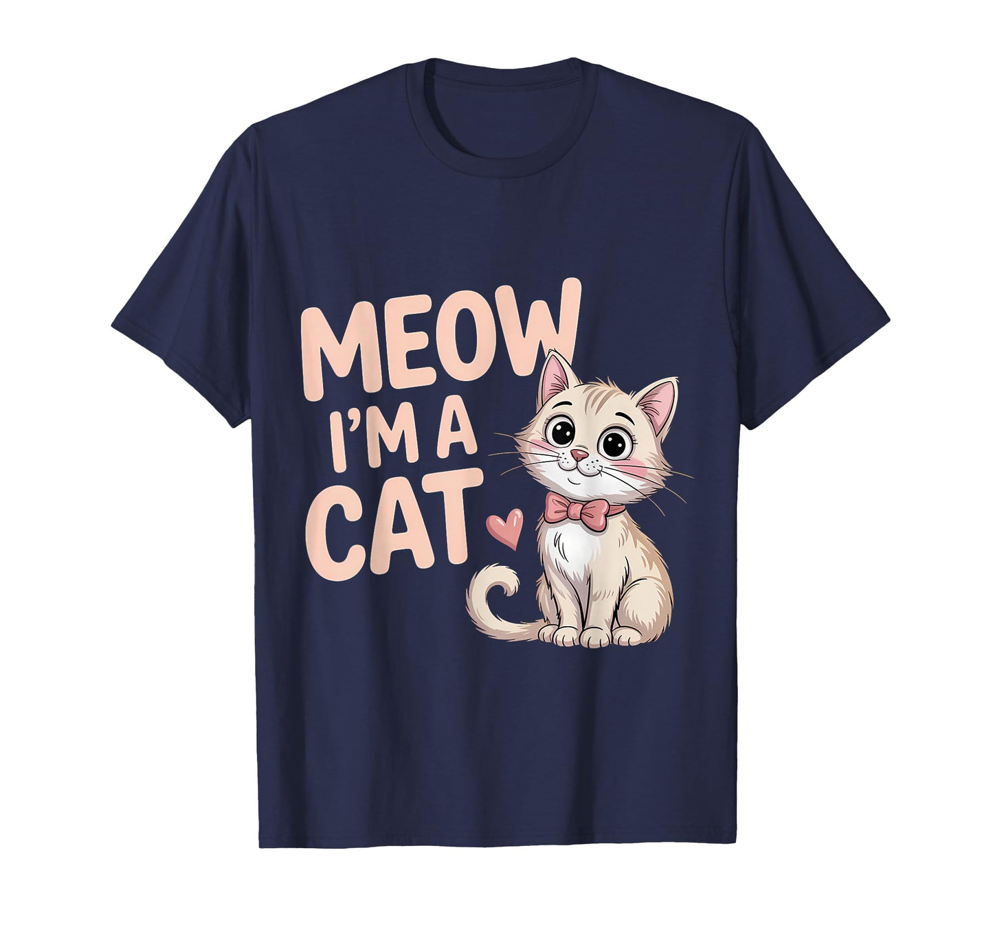 Meow I'm A Cat Cute Whimsical Kitty Design T-Shirt