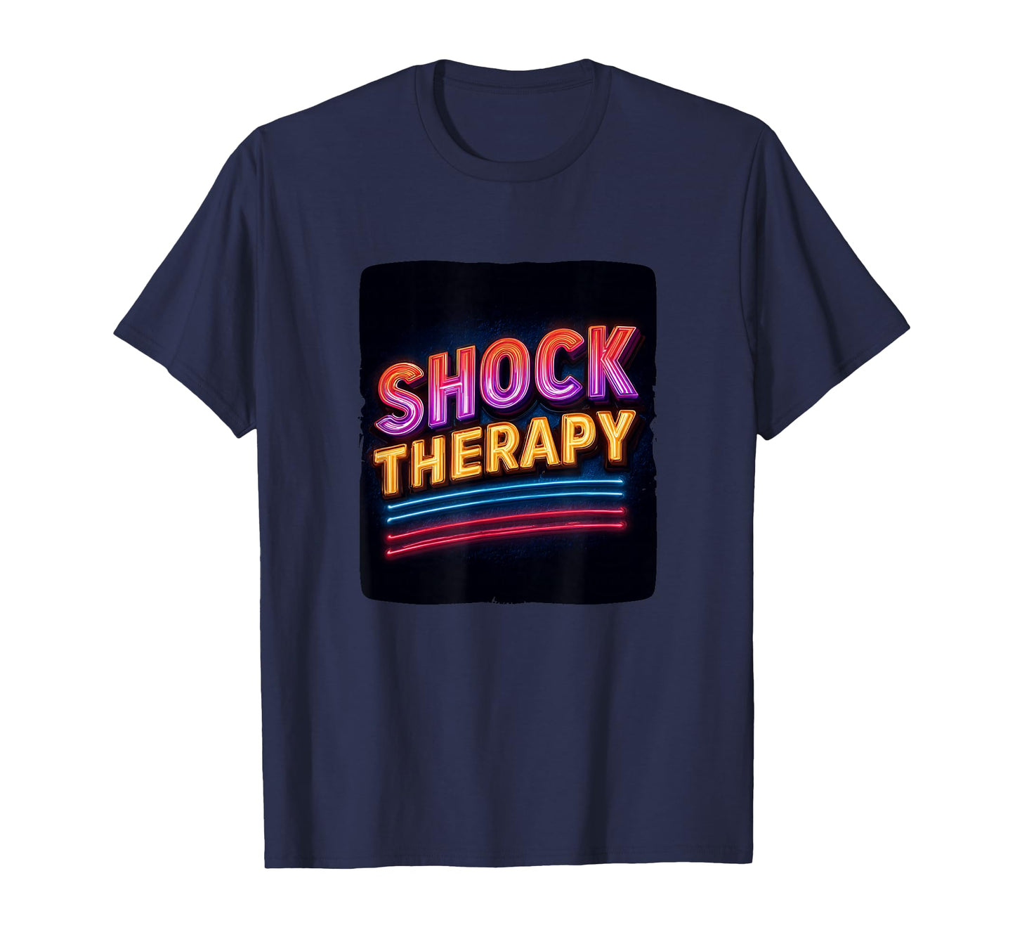 Colorful Shock Therapy Motto T-Shirt