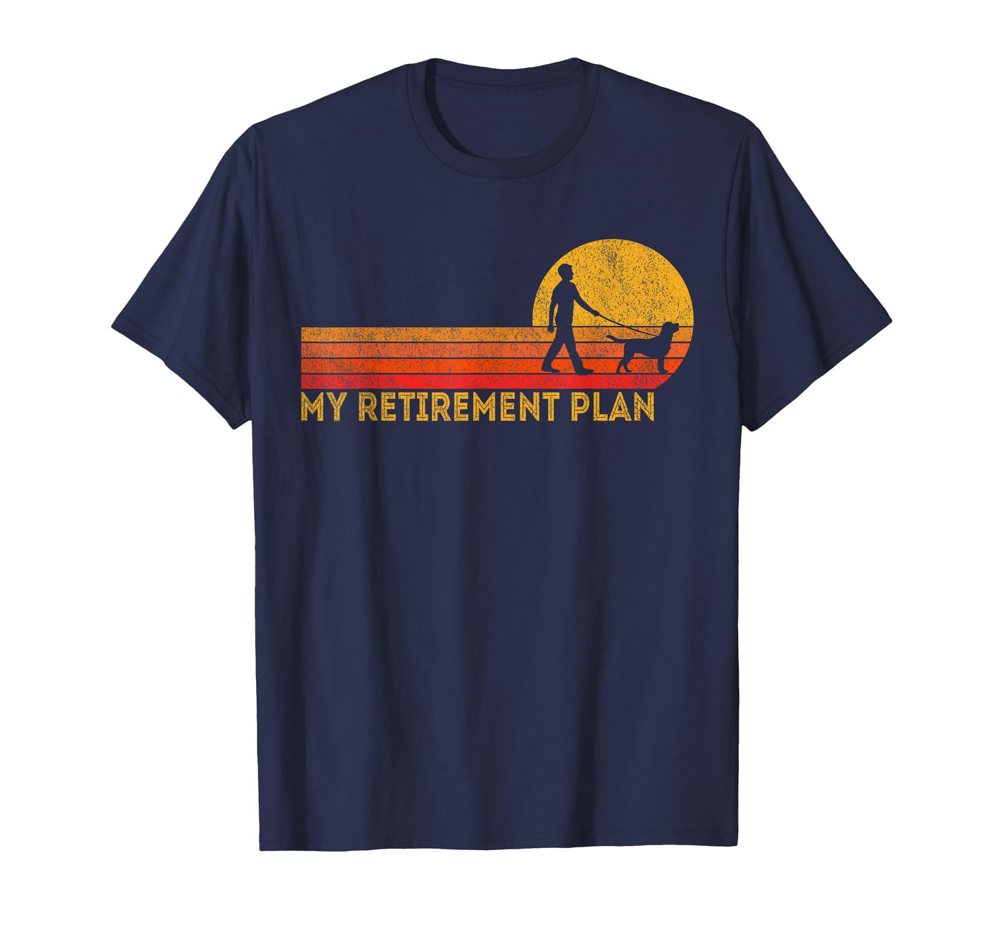 Funny Retired Walking My Dog Retirement Plan Retro T-Shirt