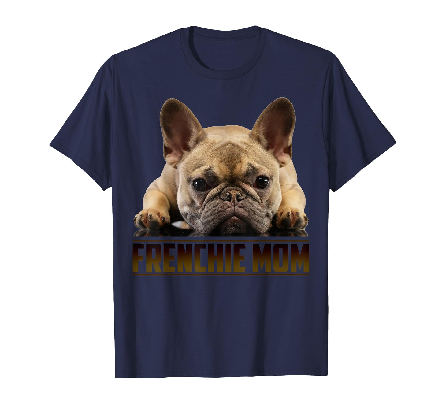 Frenchie Mom Shirt Mother's Day for French Bulldog Mom T-Shirt