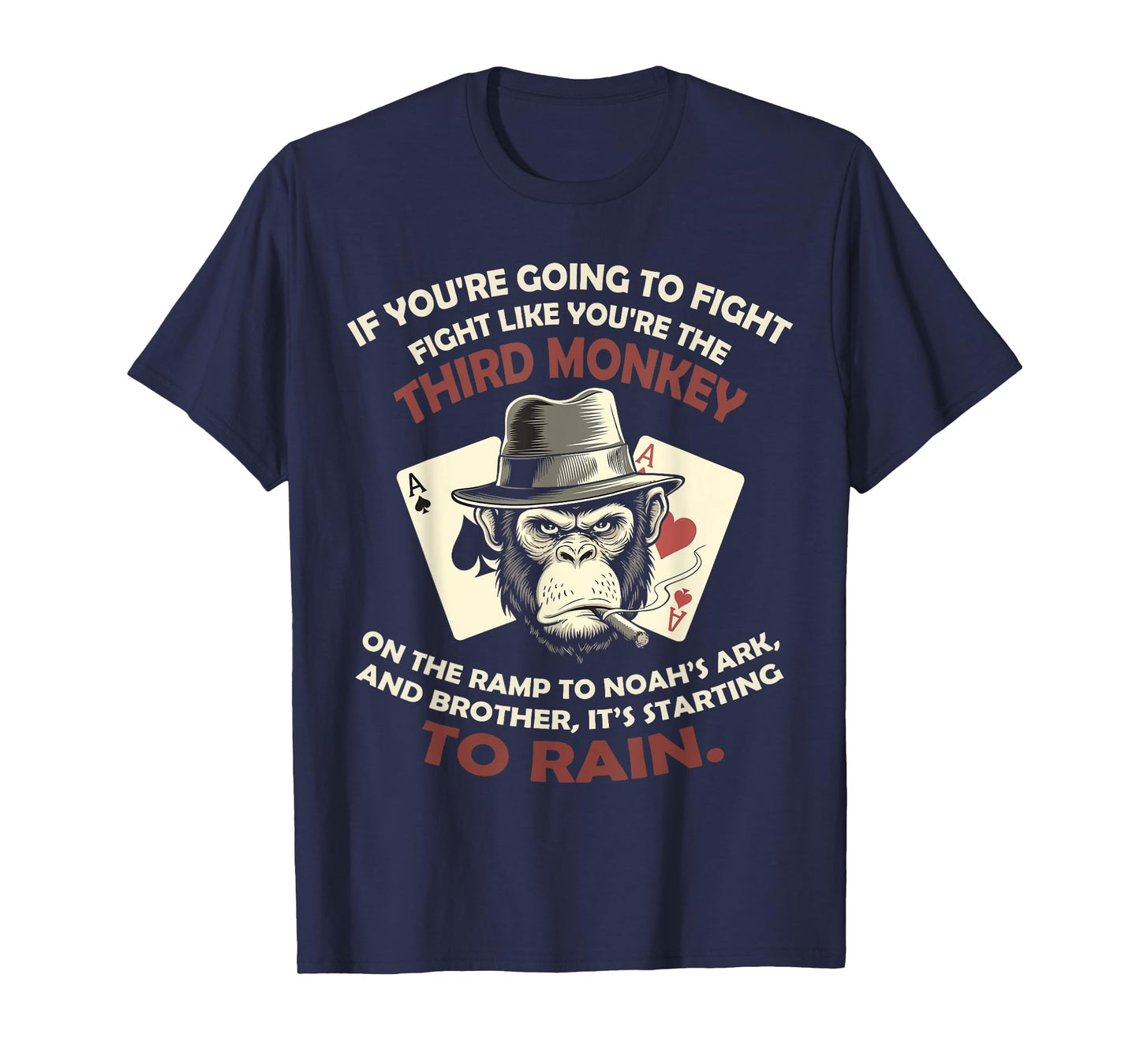 If You're Going To Fight Fight Like You're - Third Monkey T-Shirt