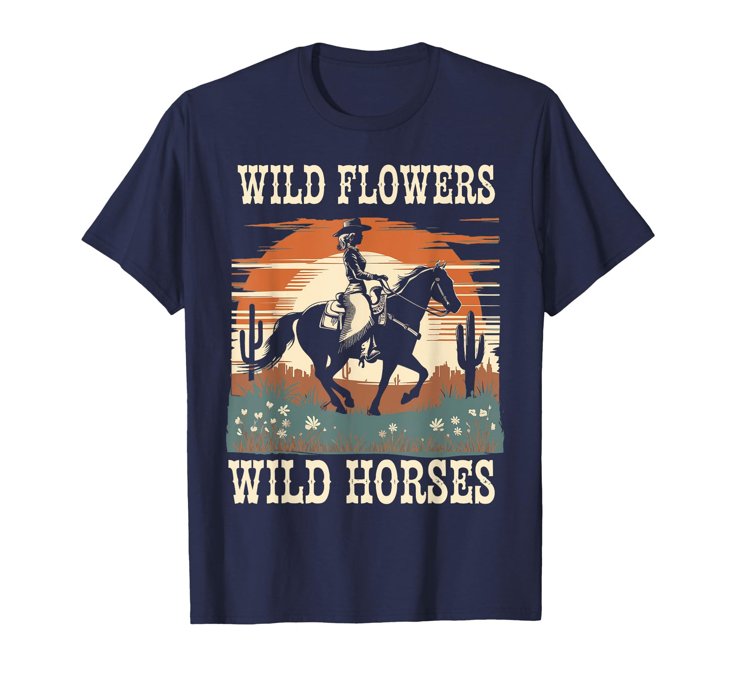 Vintage Retro Cowgirl And Horse Wild Flowers - Wild Horses T-Shirt