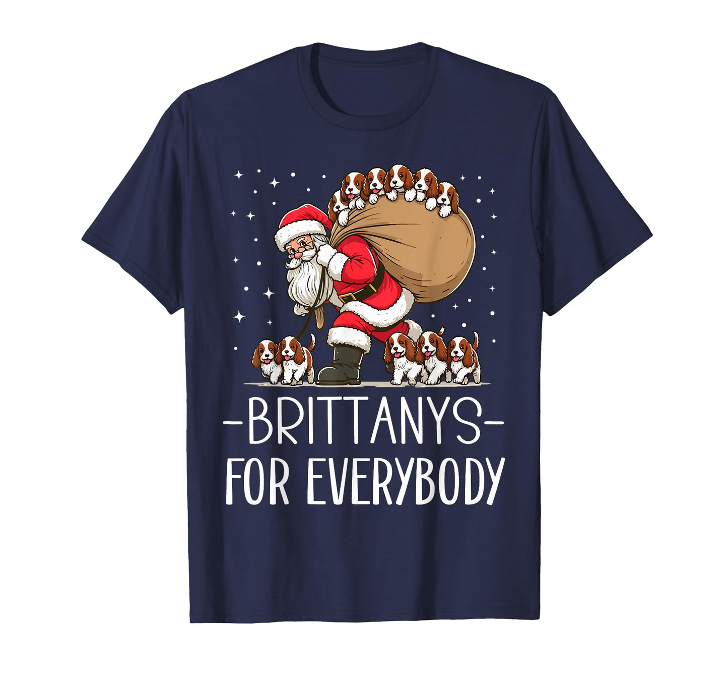 Brittany Spaniel Mom Dad Funny Brittany Dog Christmas Xmas Men Women Kids T-Shirt