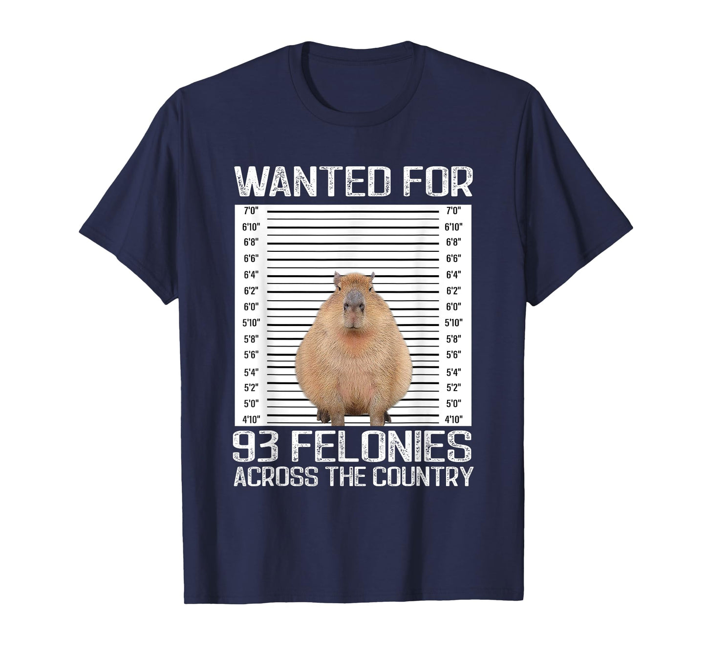 Capybara Mugshot Wanted For 93 Felonies Across The Country T-Shirt