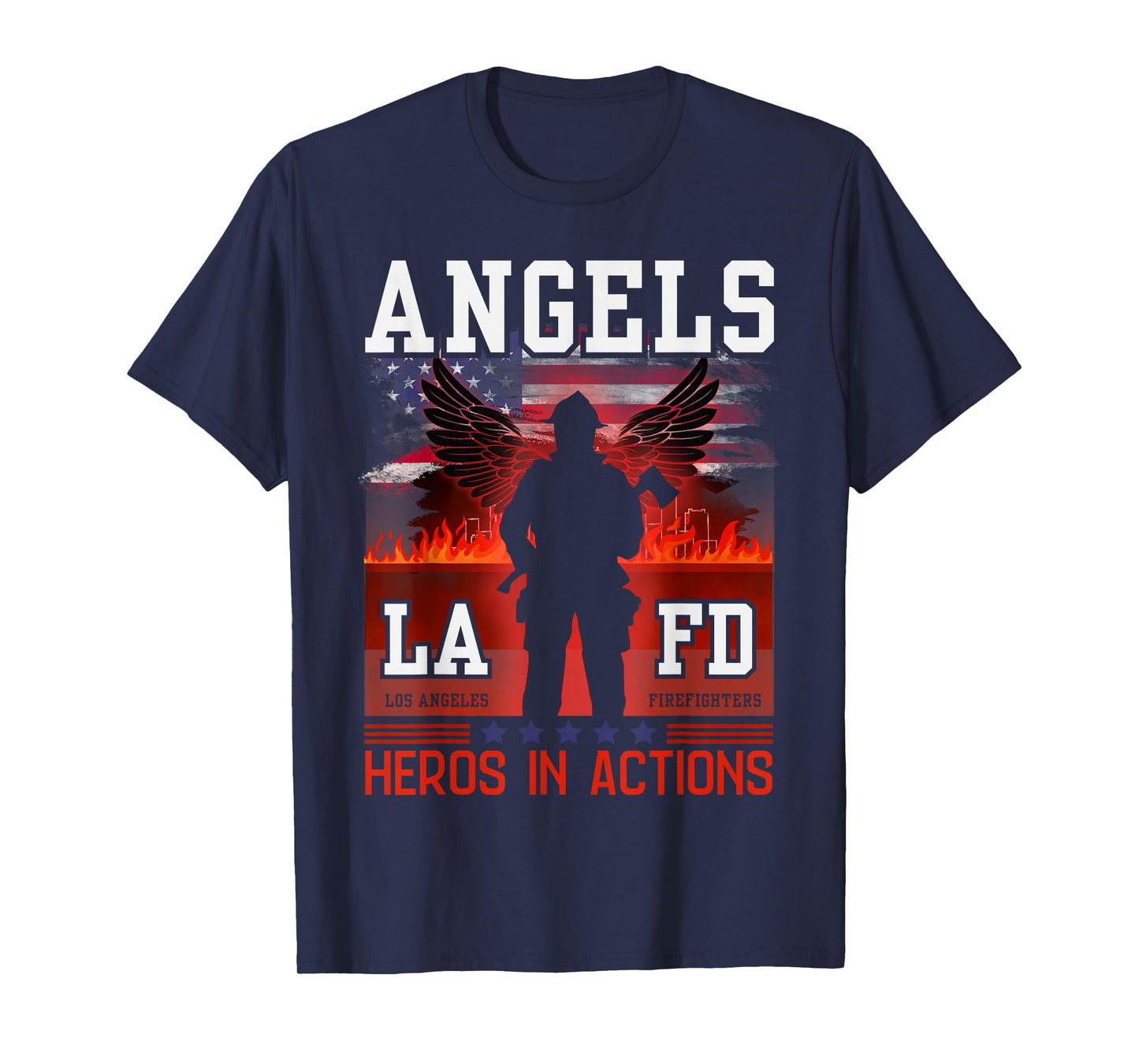 Proud LA Firefighters LAFD Los Angeles Firefighters Hero USA T-Shirt