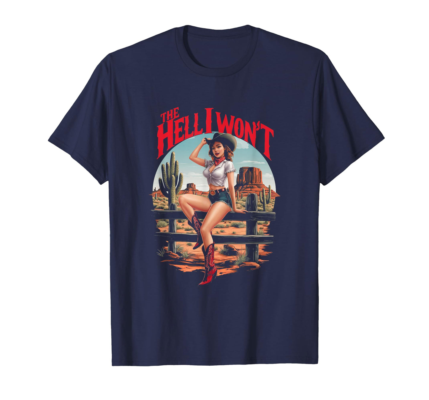 Retro Womens Cowgirl The Hell I Won't Retro Vintage Western T-Shirt