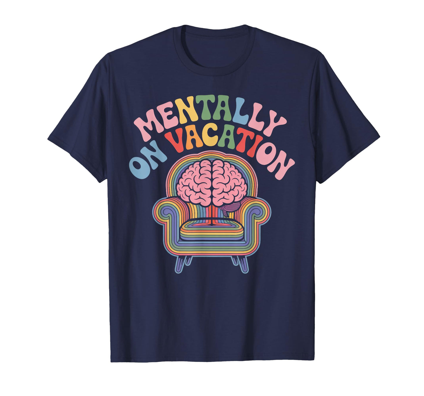 Mentally on Vacation Brain Lounge T-Shirt