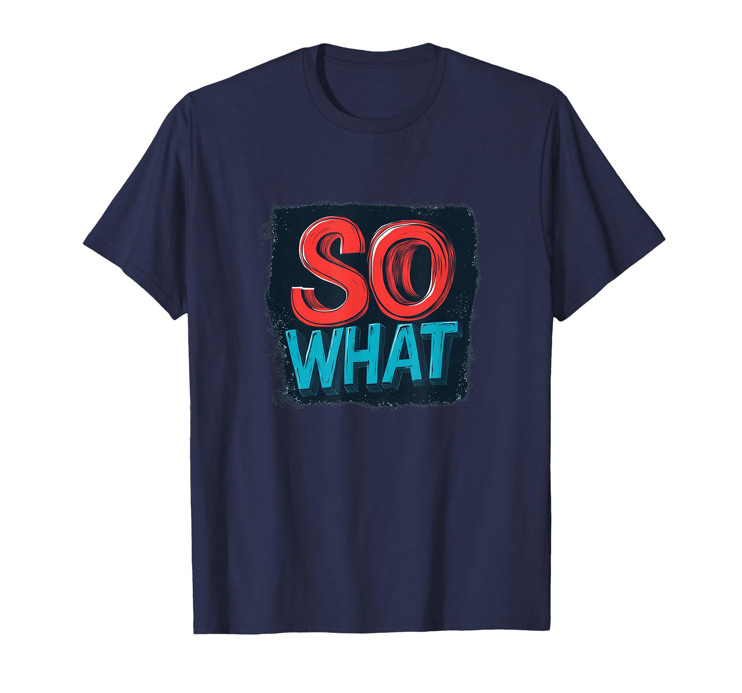 Funny So What Statement Costume T-Shirt