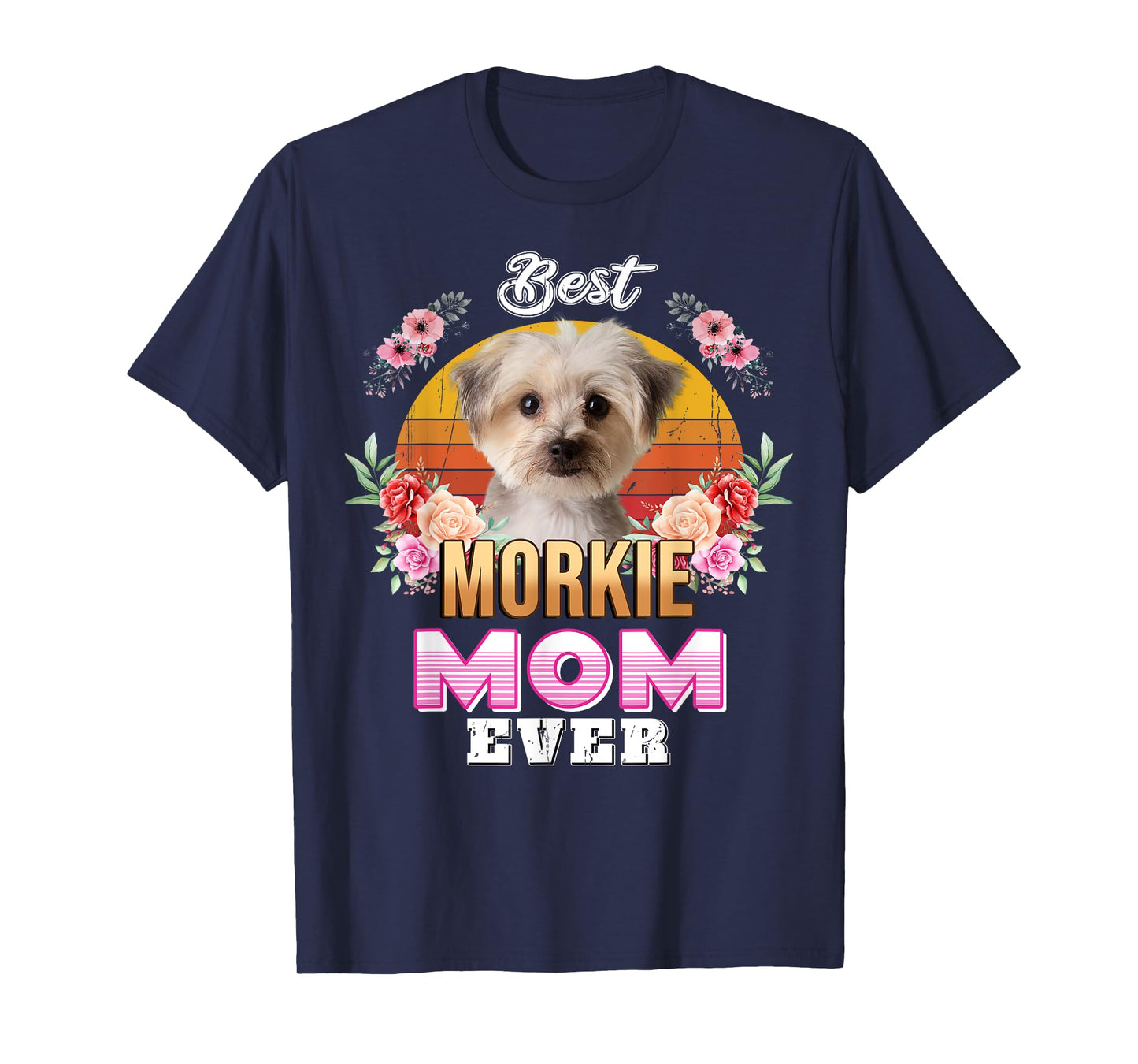 Vintage Best Morkie Mom Ever Mothers Day For Dog Mom Men Women Girls Kids T-Shirt