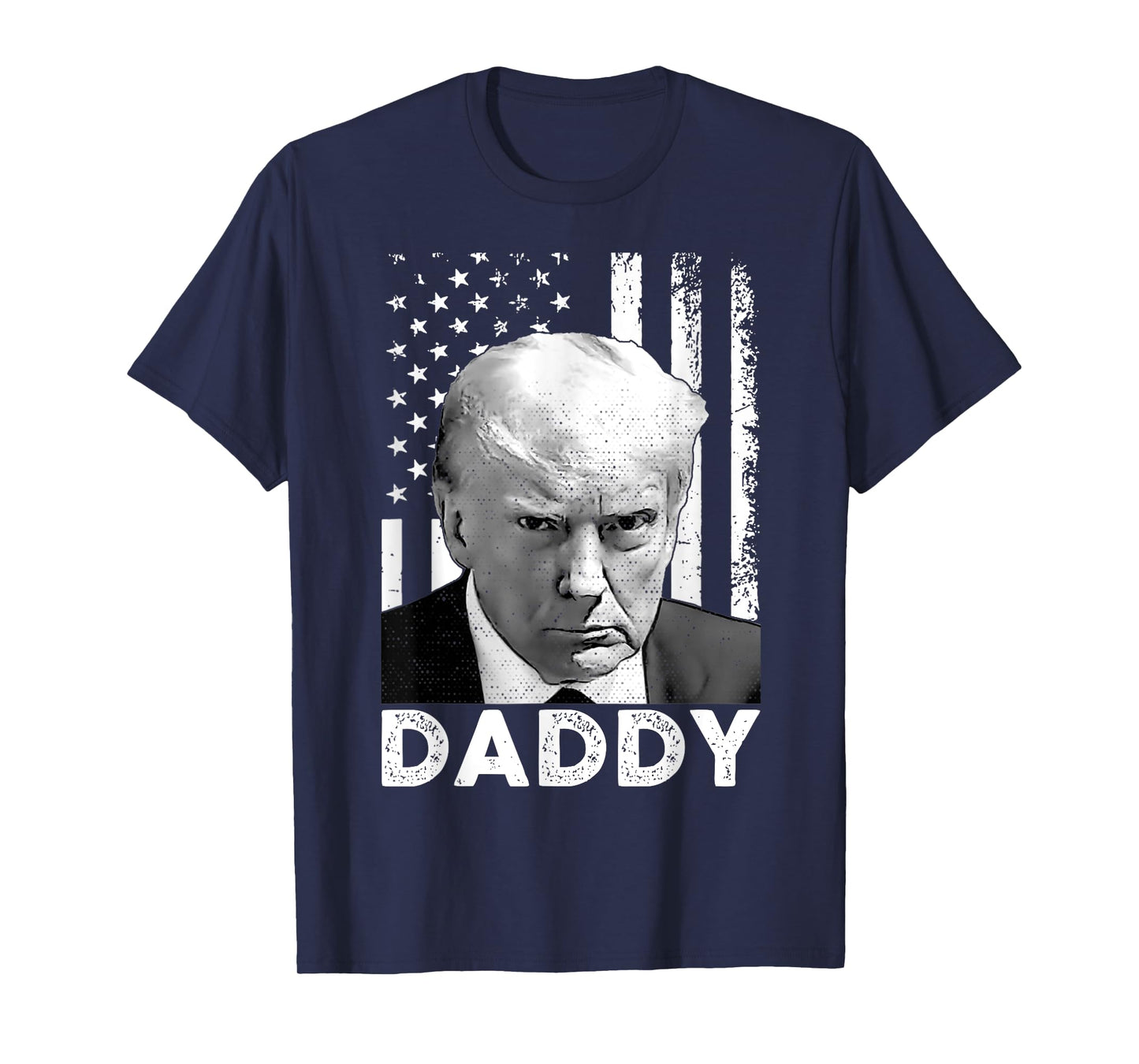 funny trump shirts daddy's home For Men and women T-Shirt