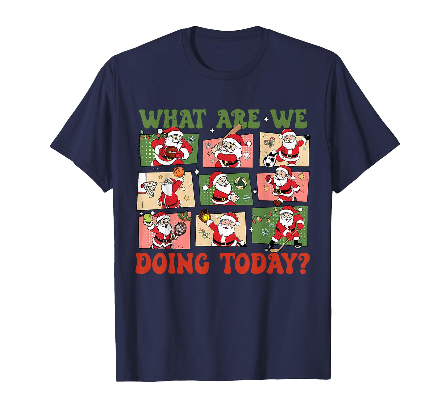 Retro What are We Doing Today Santa PE Teacher Team Xmas T-Shirt